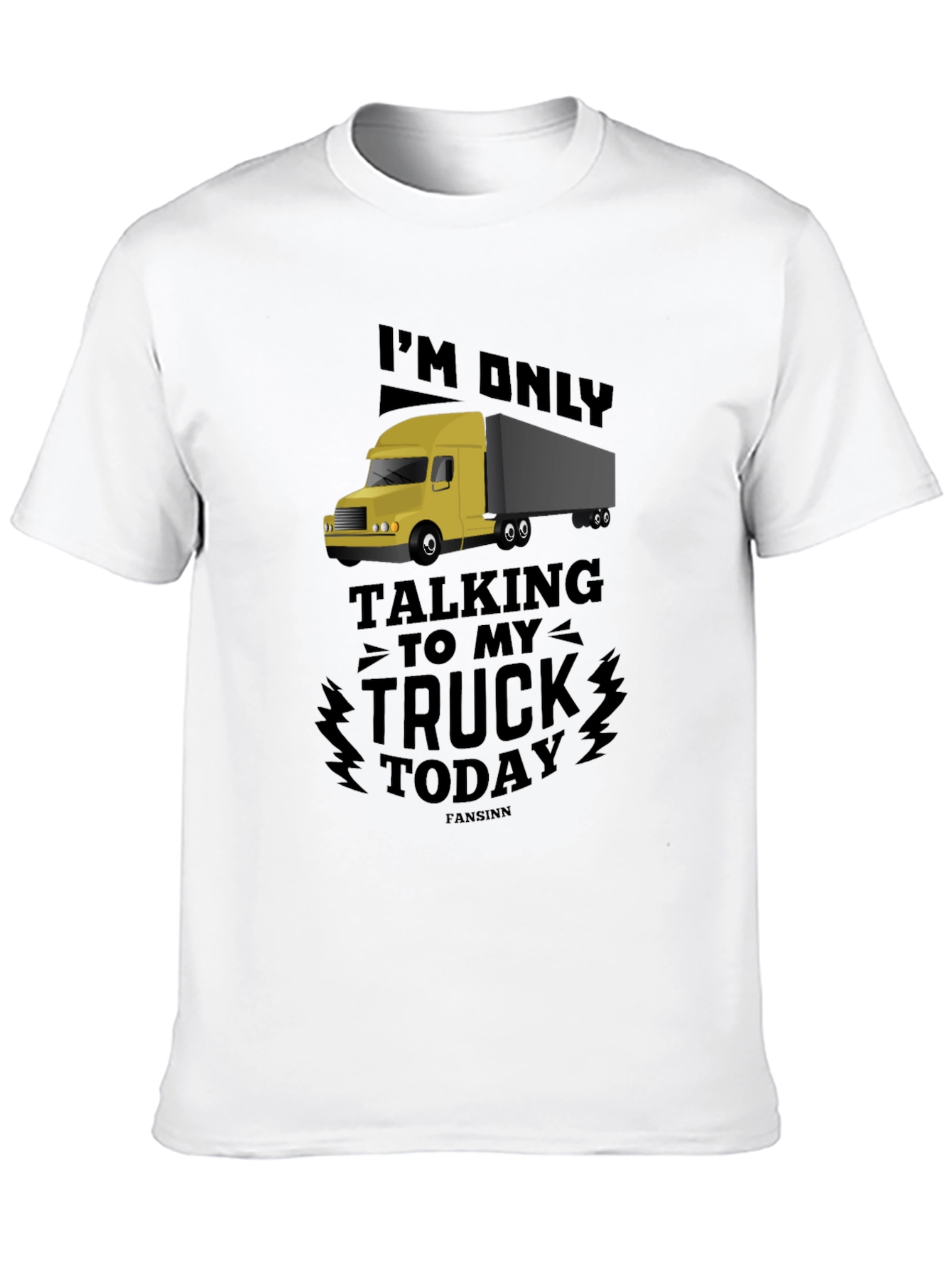 Trucker T-Shirt - Talking To My Truck Today Tee