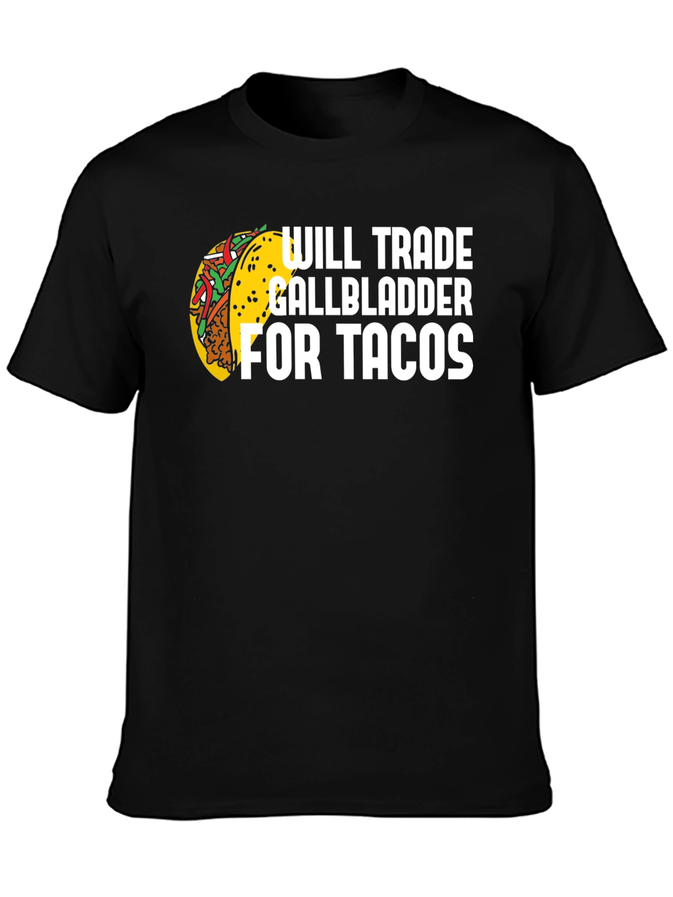 Will Trade Gallbladder For Tacos Black Tee