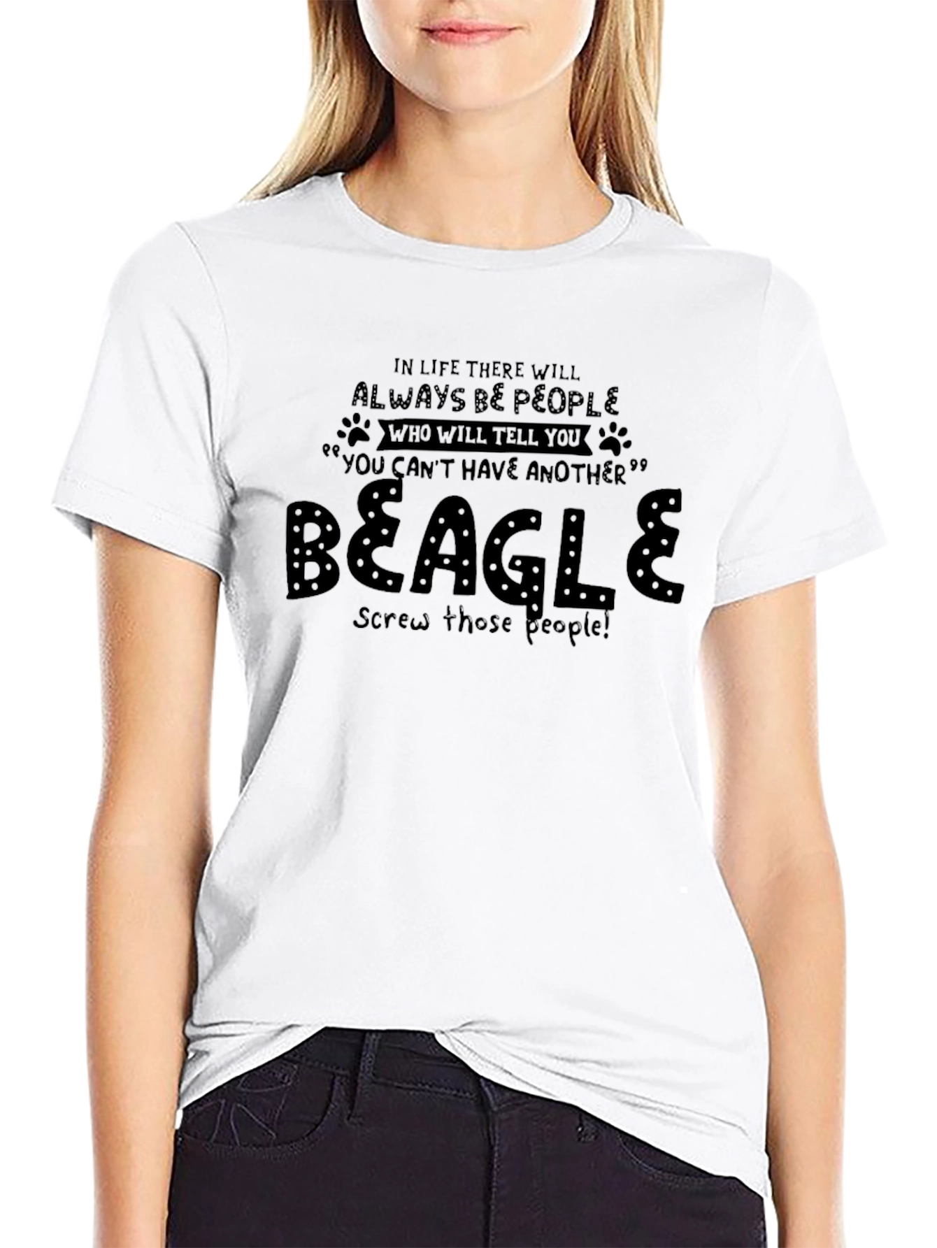 Beagle Dog Lover T-Shirt - Screw Those People!