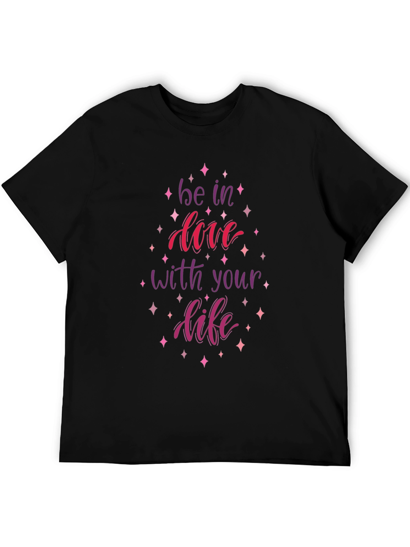 Be in Love with Your Life Graphic Tee