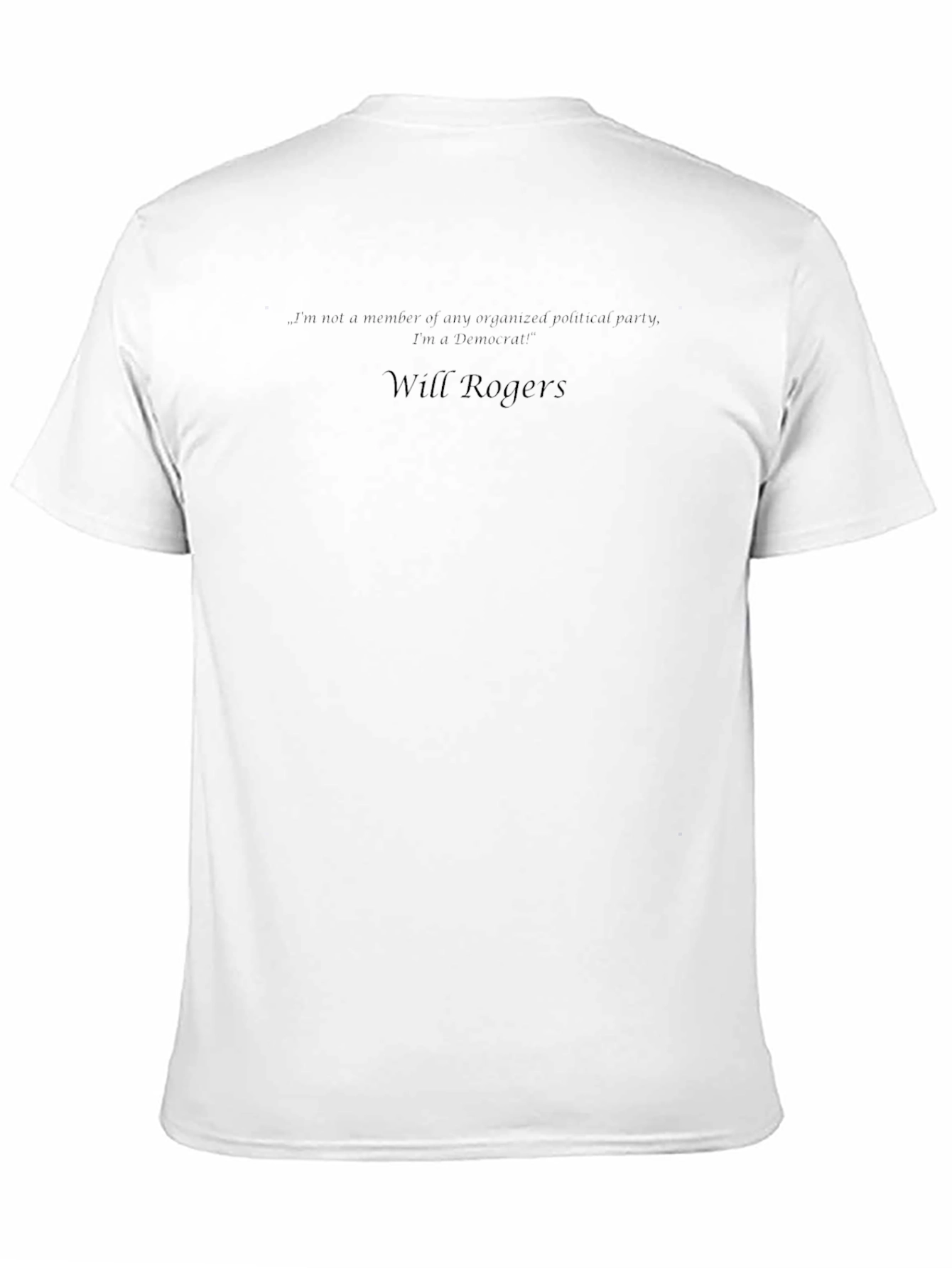 Will Rogers Democrat Quote Black T-Shirt