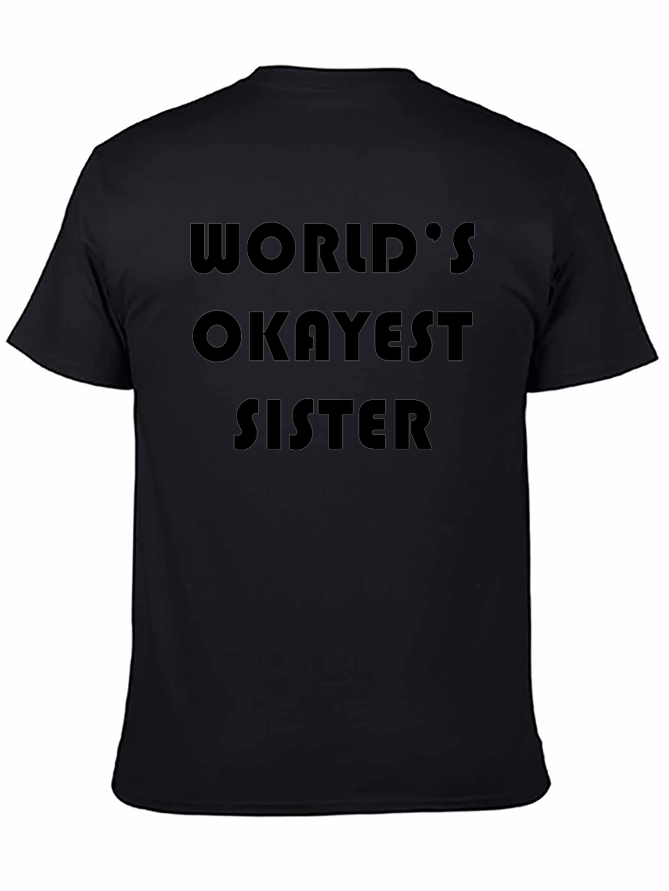 Worlds Okayest Sister Graphic T-Shirt