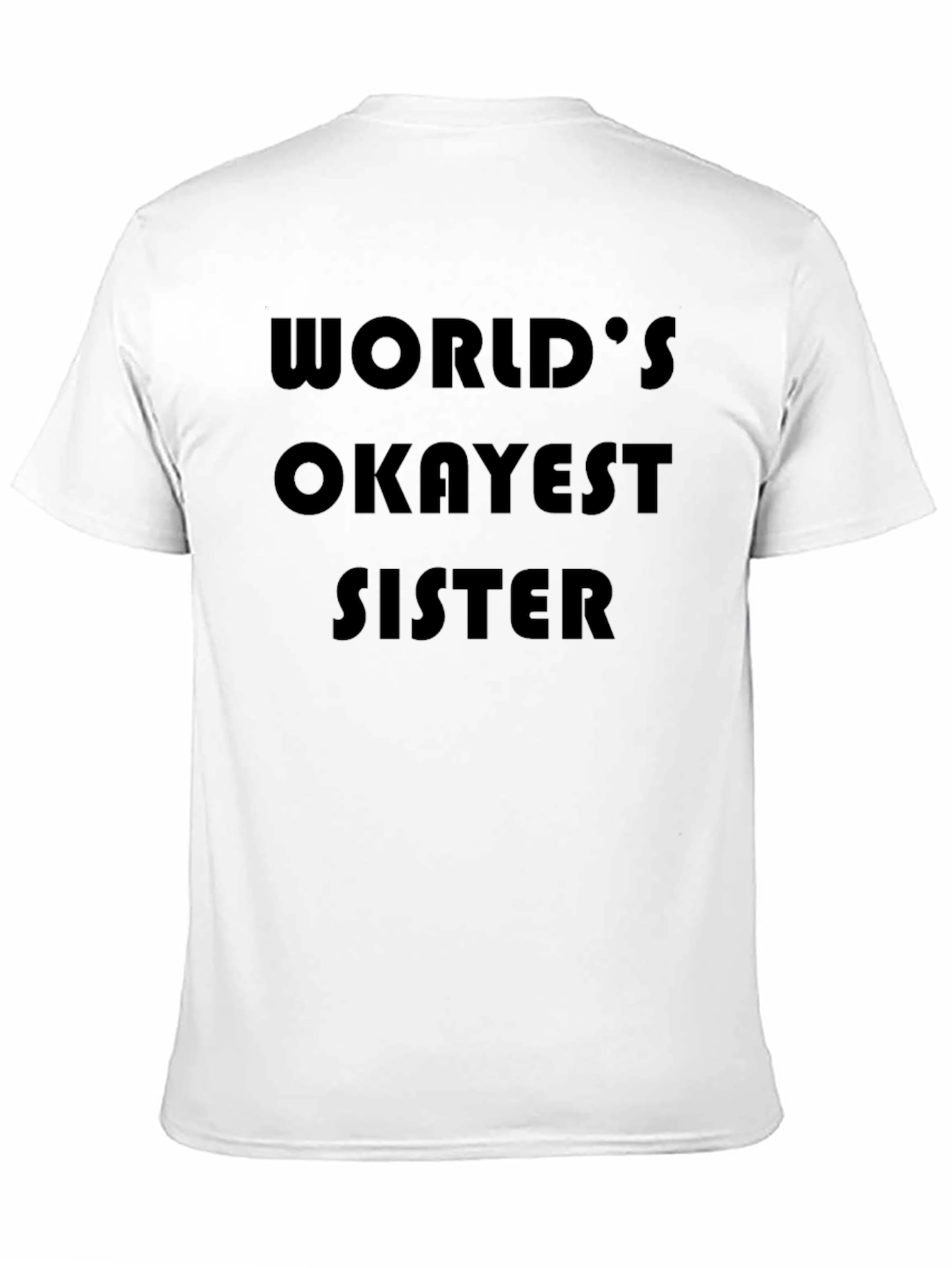 Worlds Okayest Sister Graphic T-Shirt