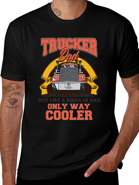 Trucker Dad T-Shirt - Cool Fathers Day Gift