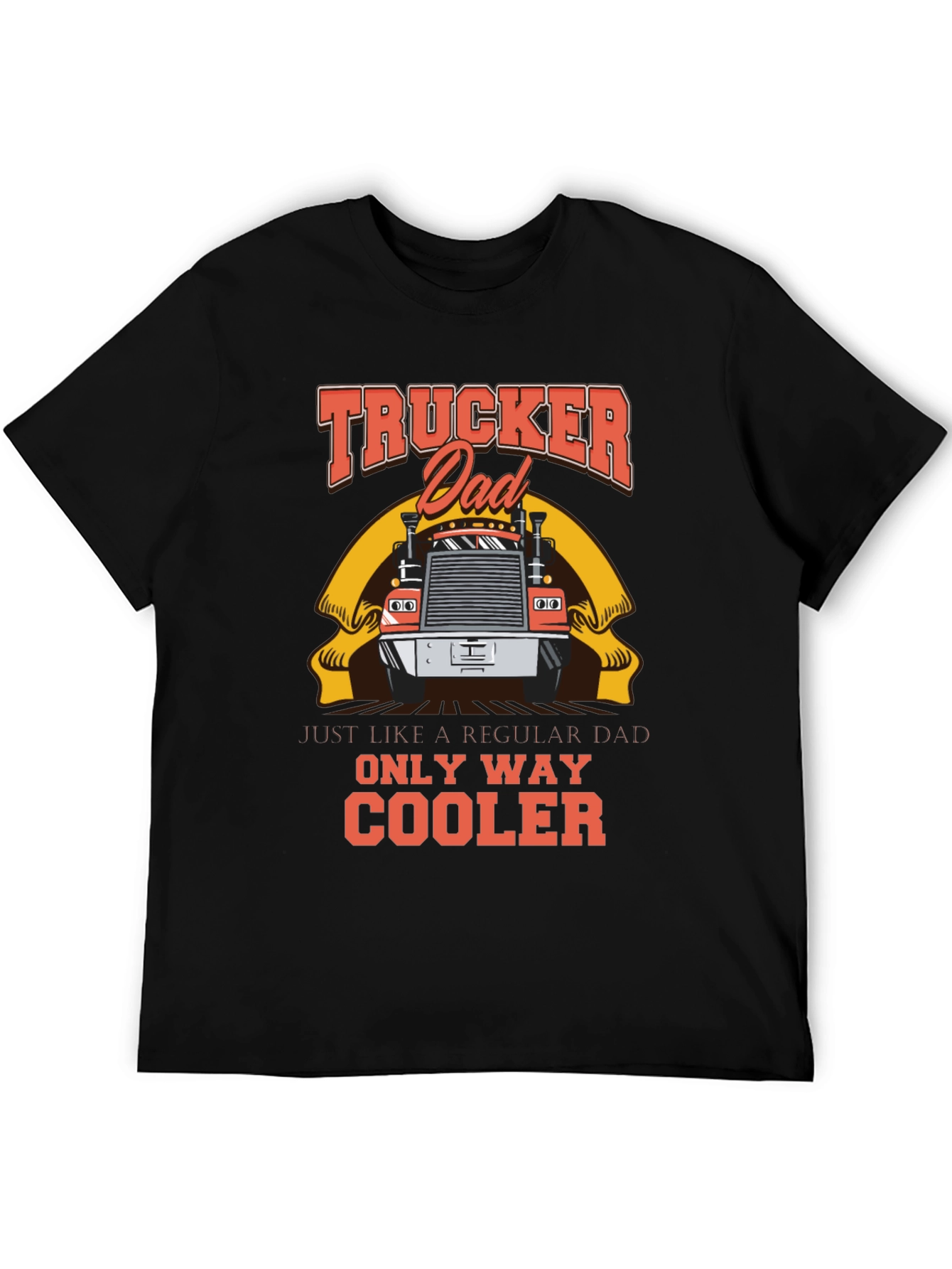 Trucker Dad T-Shirt - Cool Fathers Day Gift