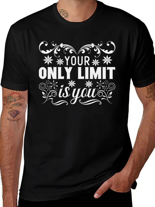 Your Only Limit is You Graphic T-Shirt