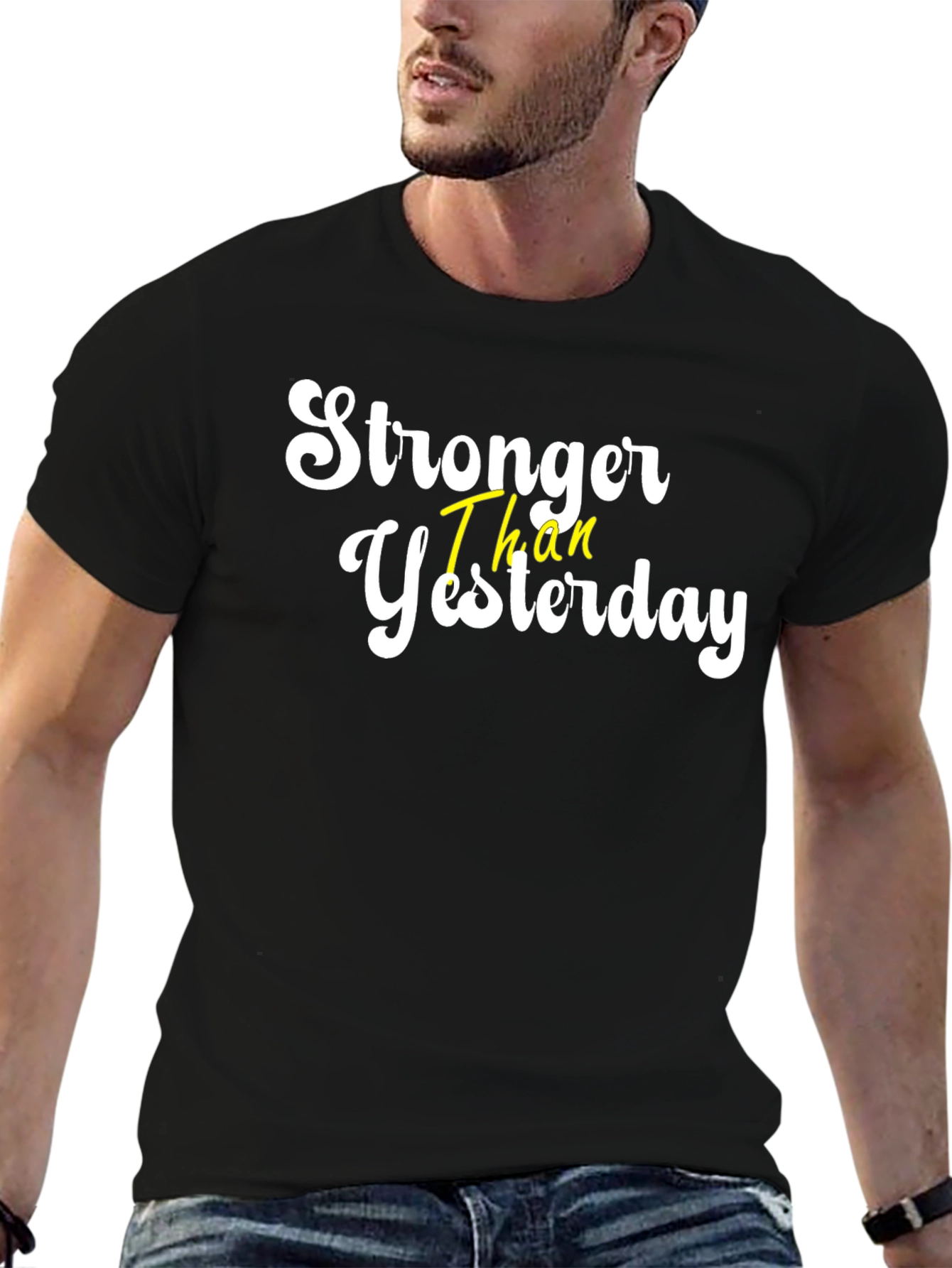 Stronger Than Yesterday Graphic Tee - Motivational Shirt