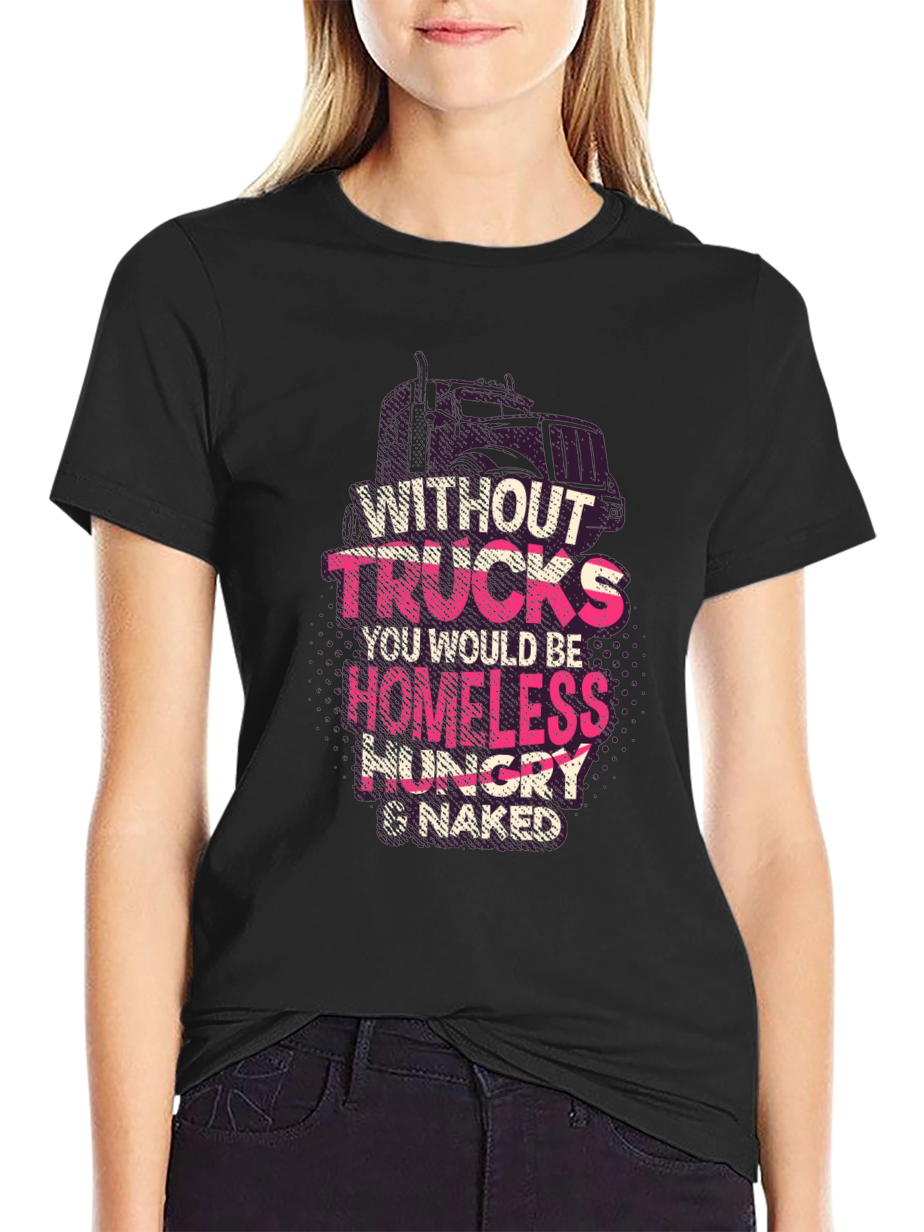 Without Trucks T-Shirt - Homeless Hungry & Naked