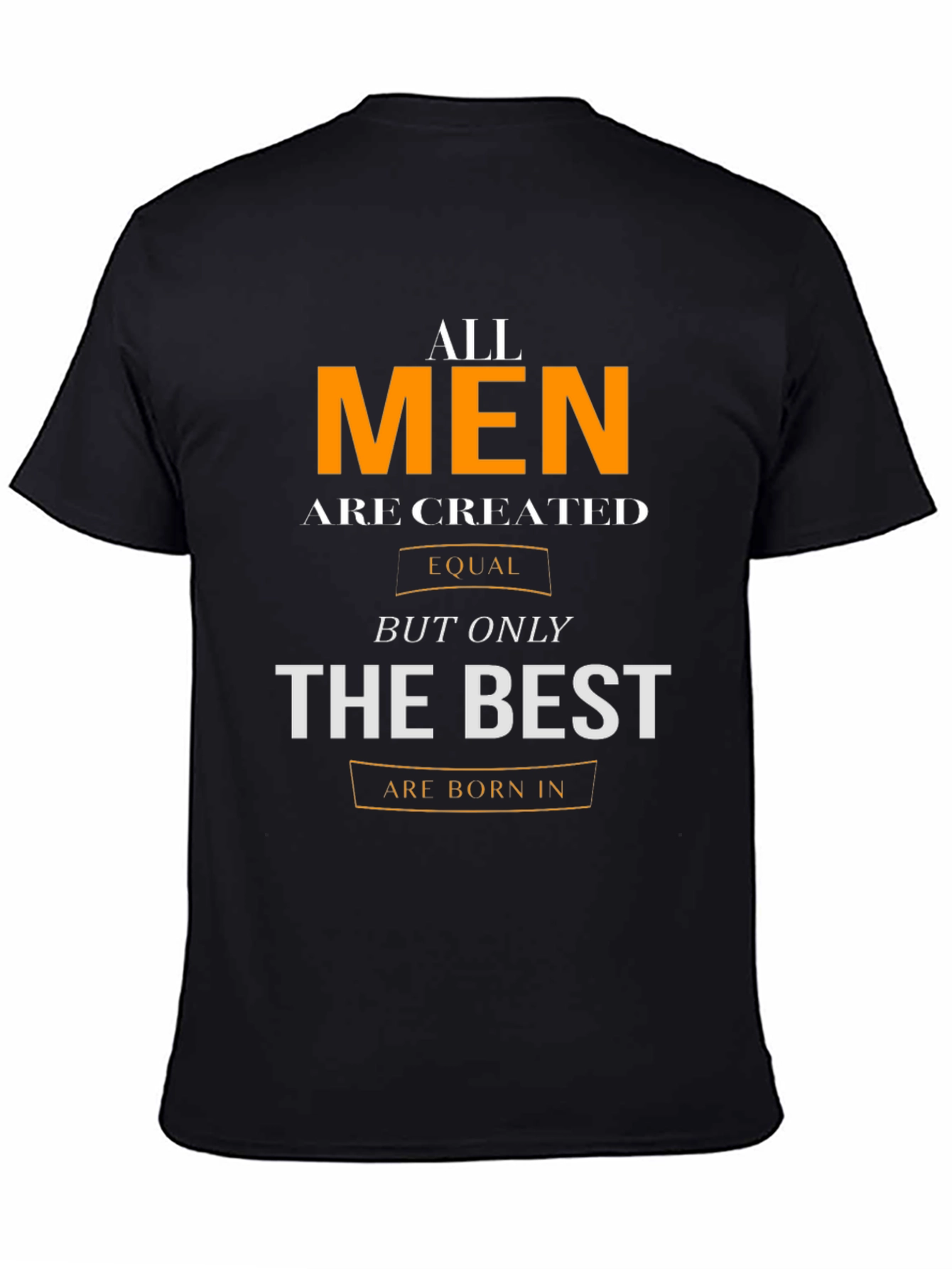 All Men Are Created Equal T-Shirt
