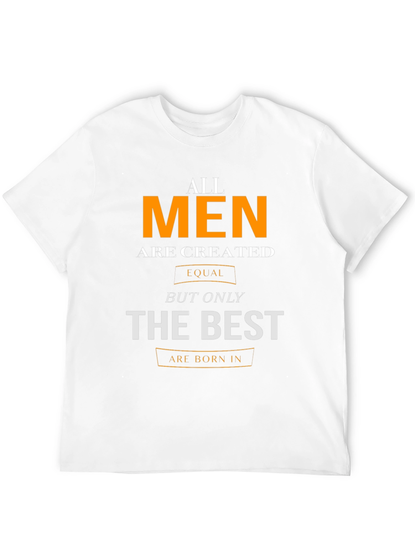 All Men Are Created Equal T-Shirt