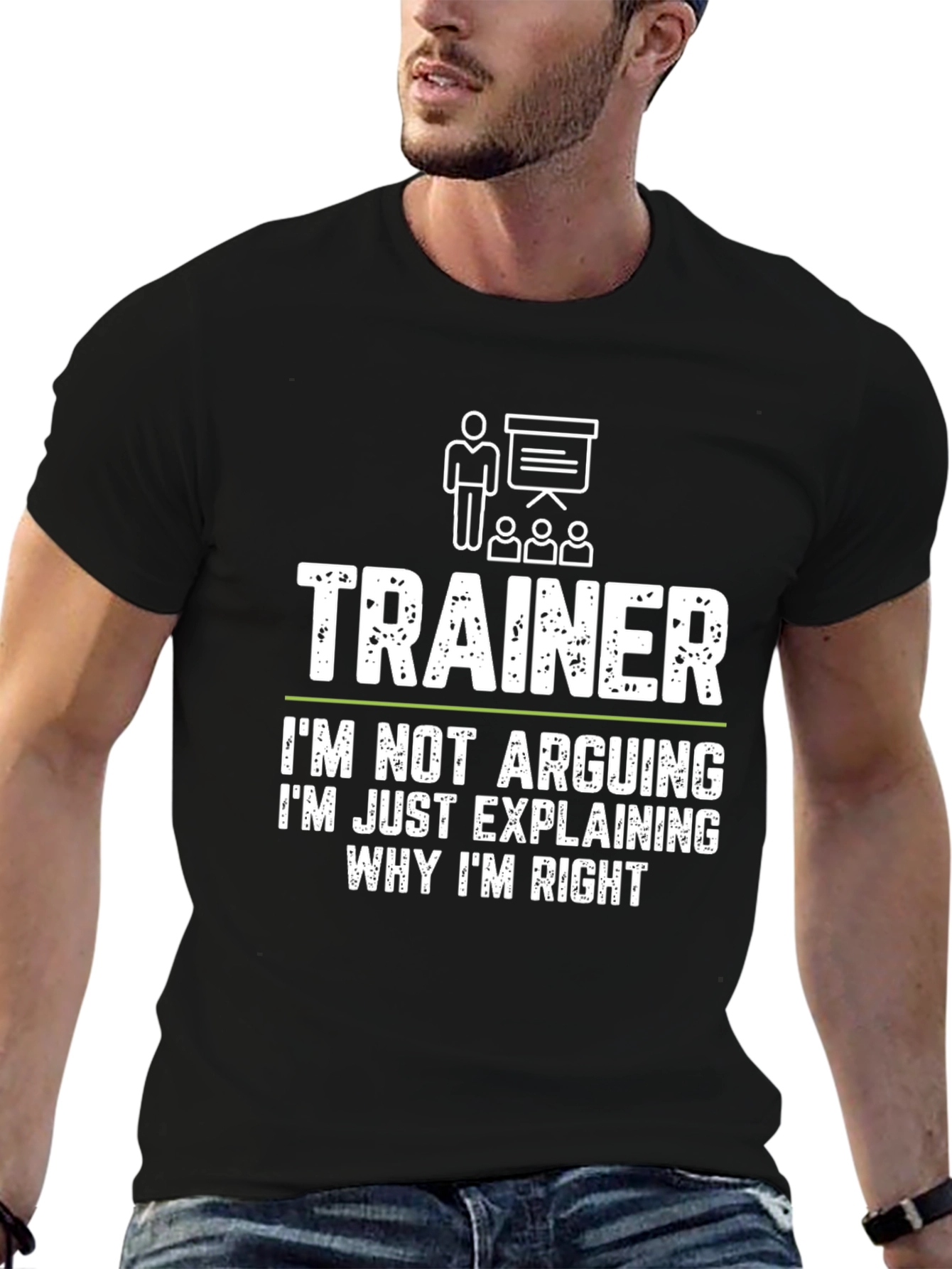 Trainer Funny T-Shirt - Im Not Arguing