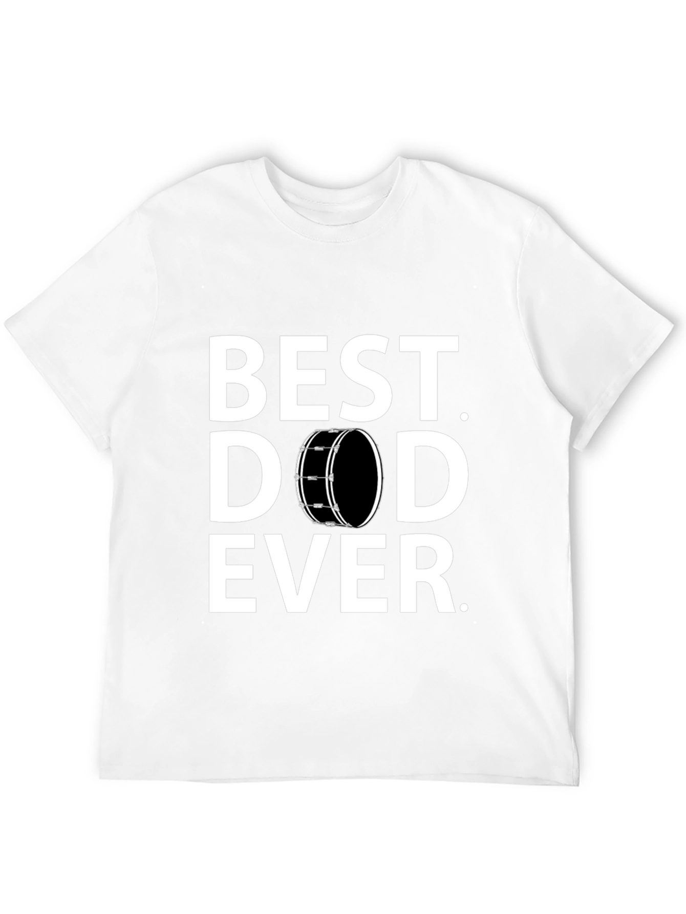 Best Dad Ever T-Shirt - Drummer Edition