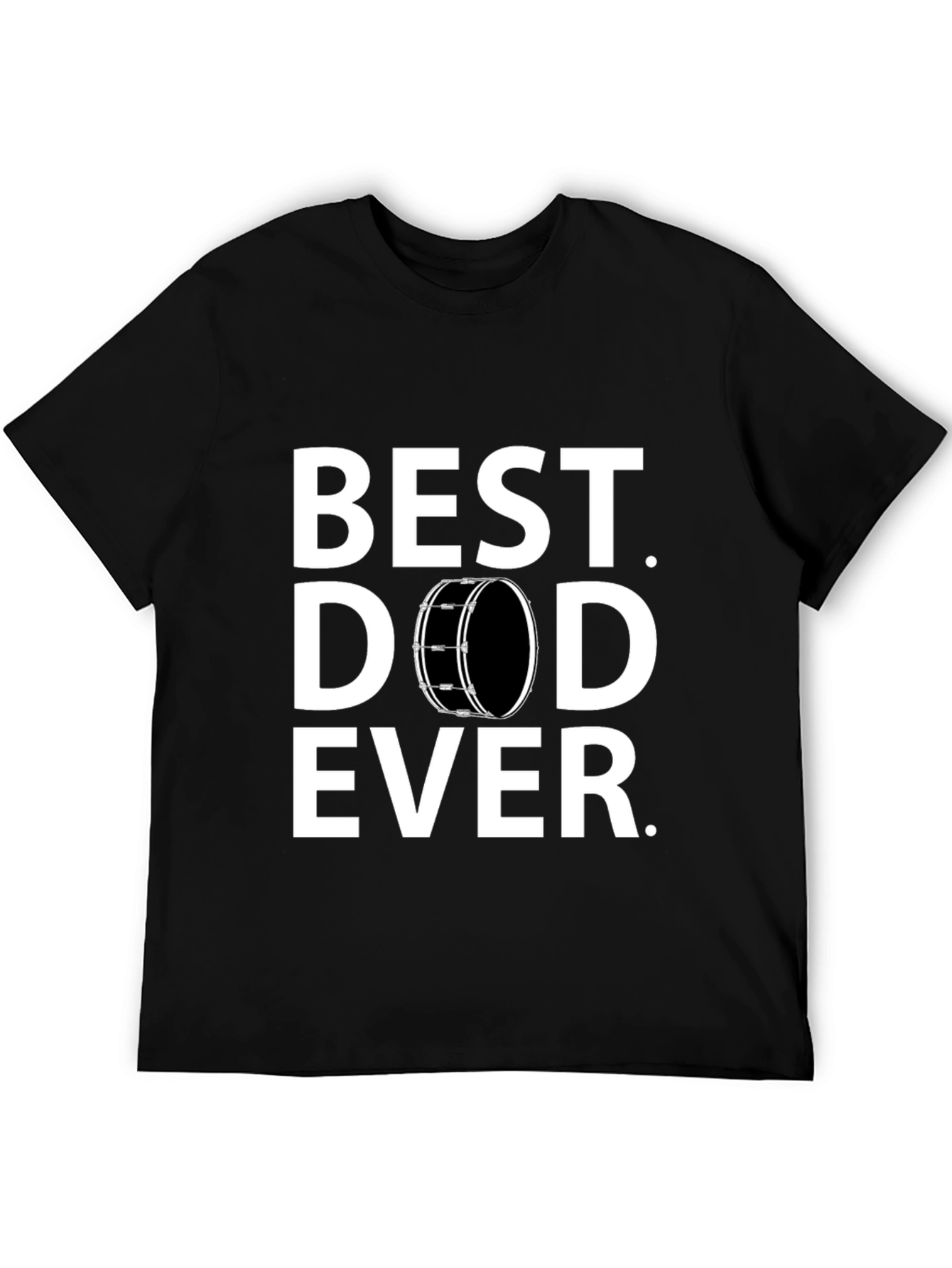 Best Dad Ever T-Shirt - Drummer Edition