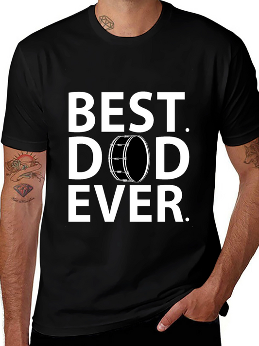 Best Dad Ever T-Shirt - Drummer Edition