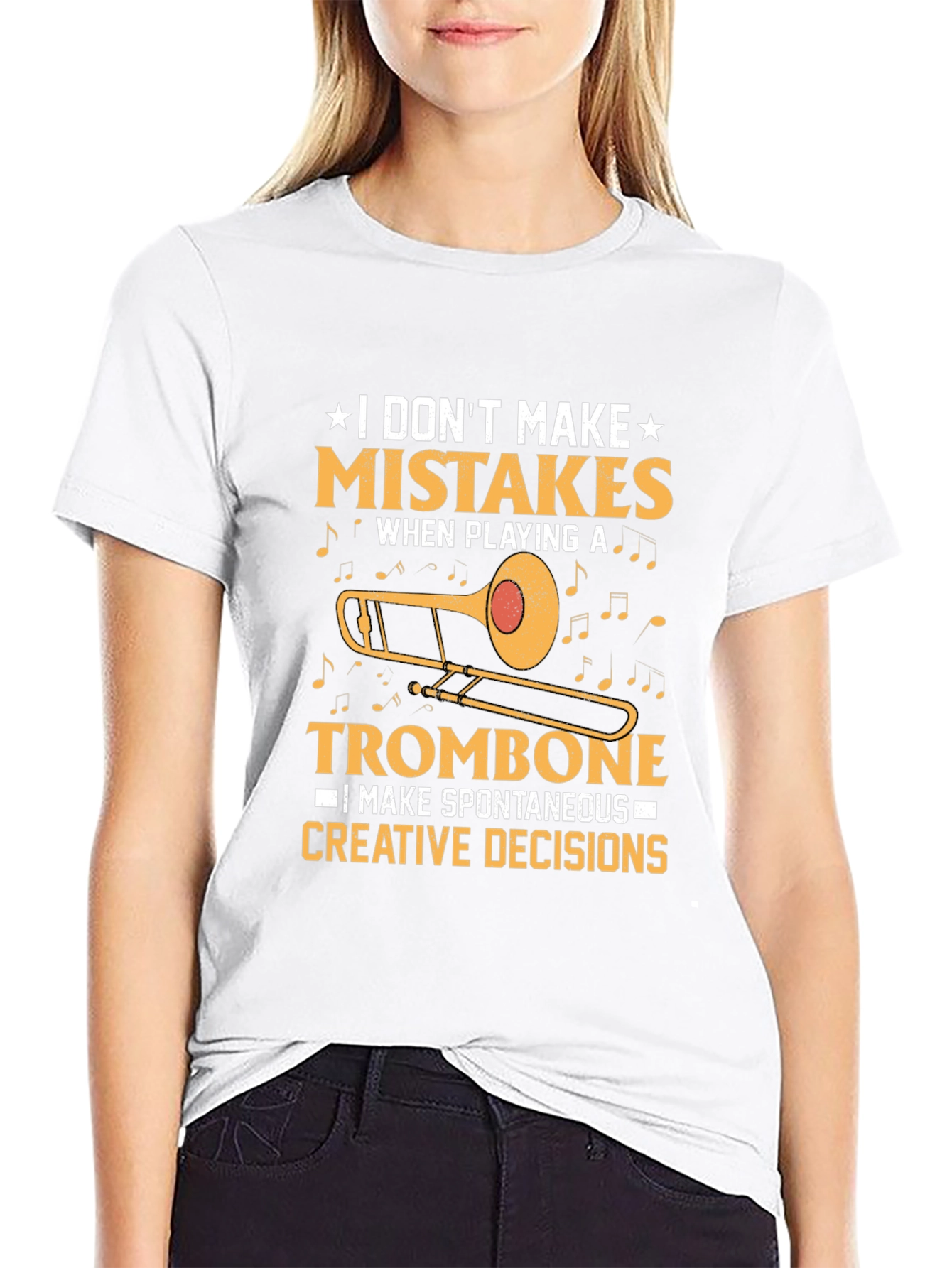 Trombone Player T-Shirt - I Dont Make Mistakes