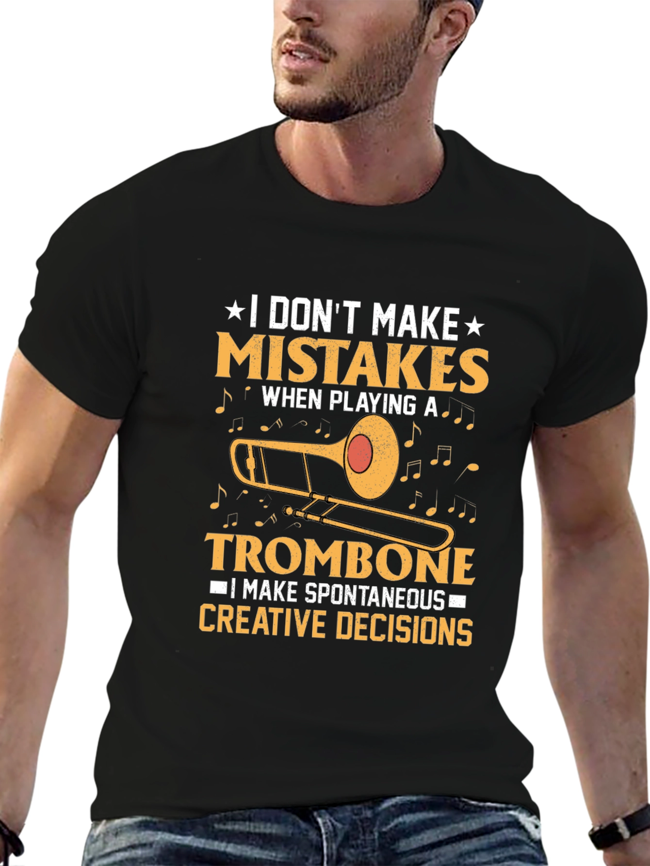 Trombone Player T-Shirt - I Dont Make Mistakes