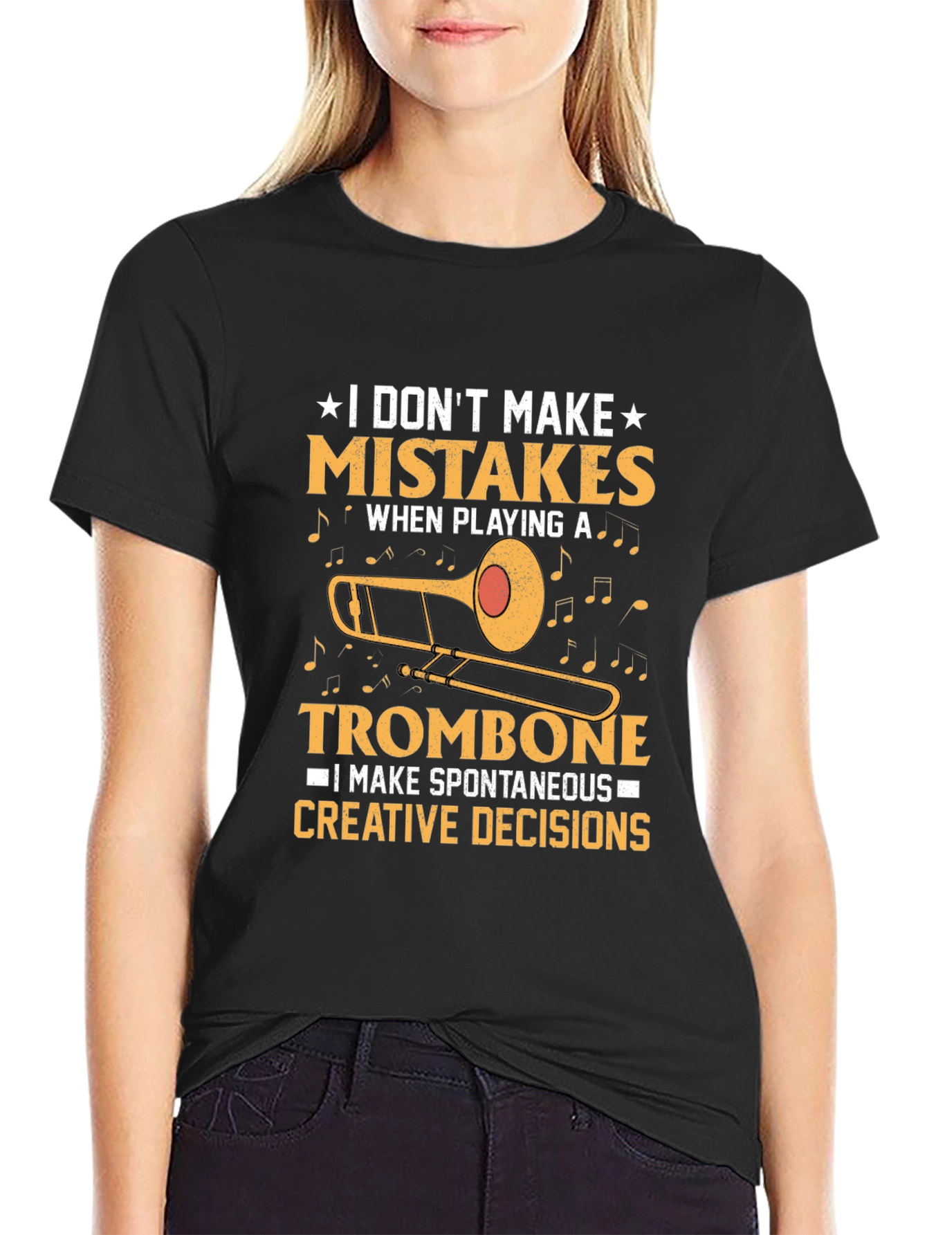 Trombone Player T-Shirt - I Dont Make Mistakes