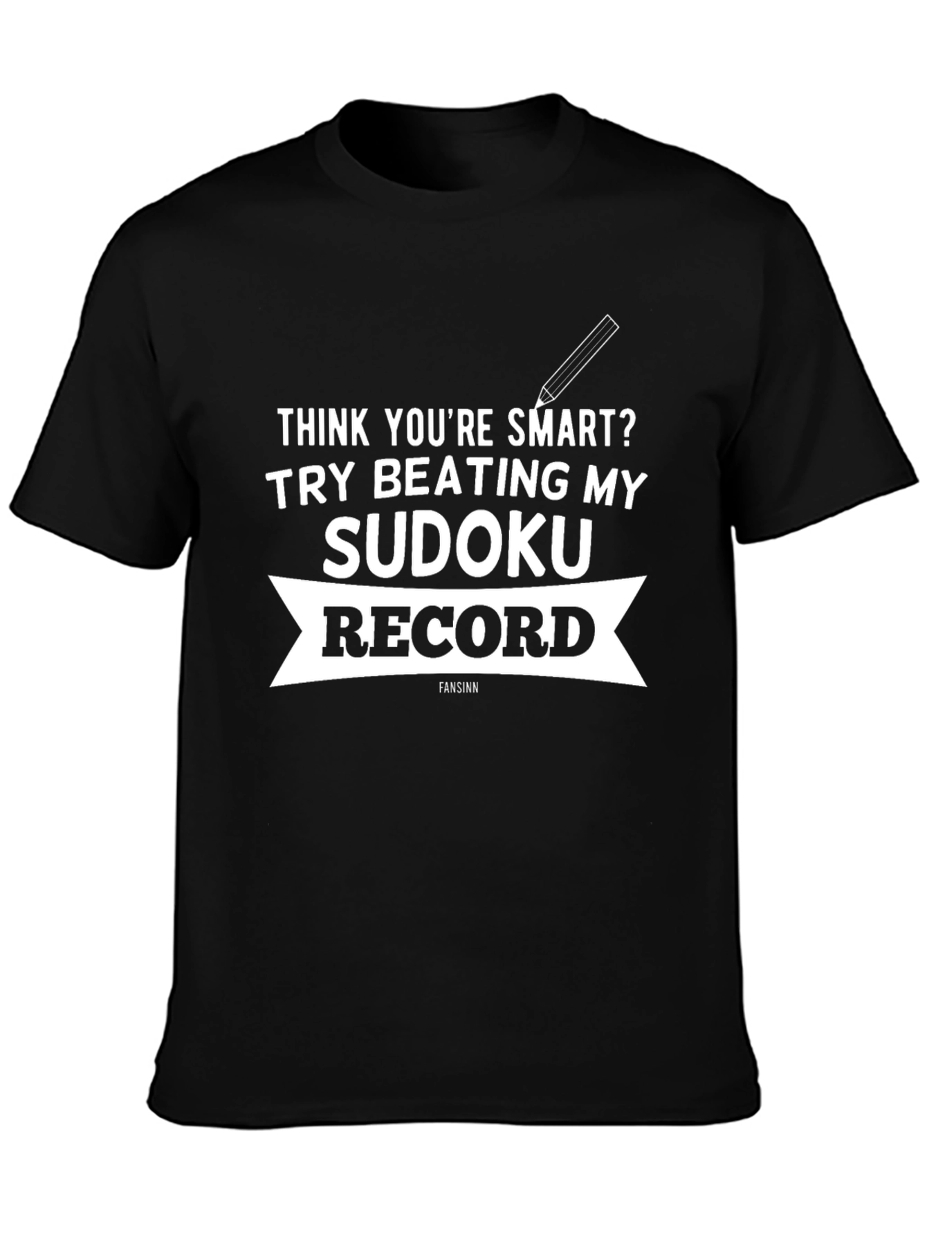 Think Youre Smart? Sudoku Record T-Shirt