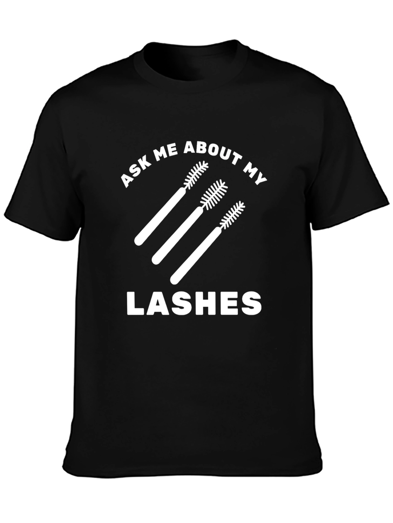 Ask Me About My Lashes Graphic Tee