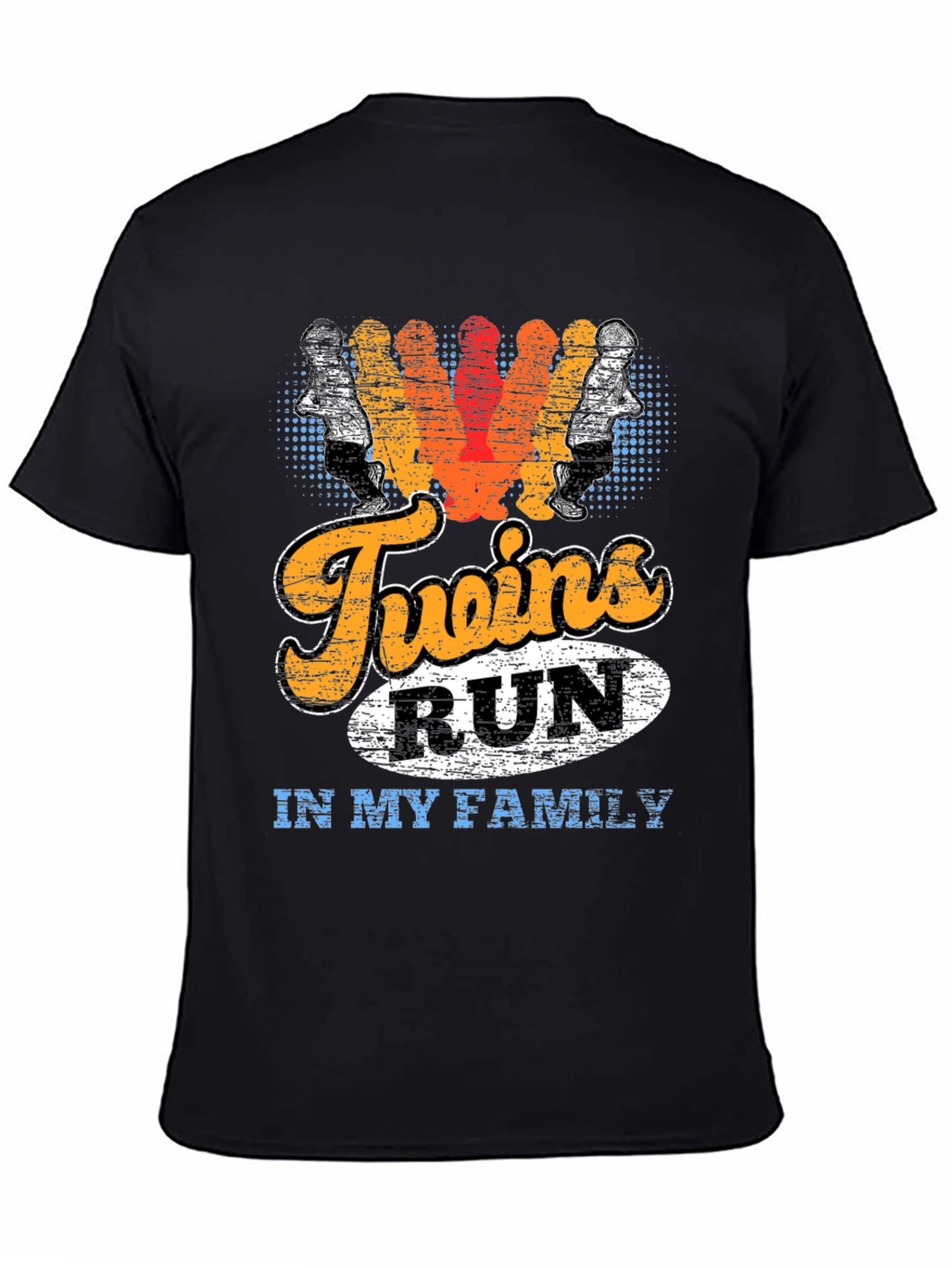 Twins Run in My Family Graphic T-Shirt