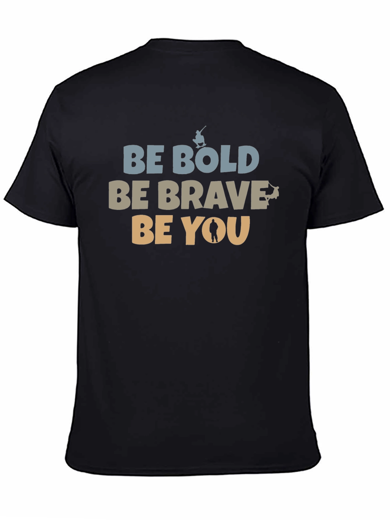 Be Bold Be Brave Be You Graphic T-Shirt