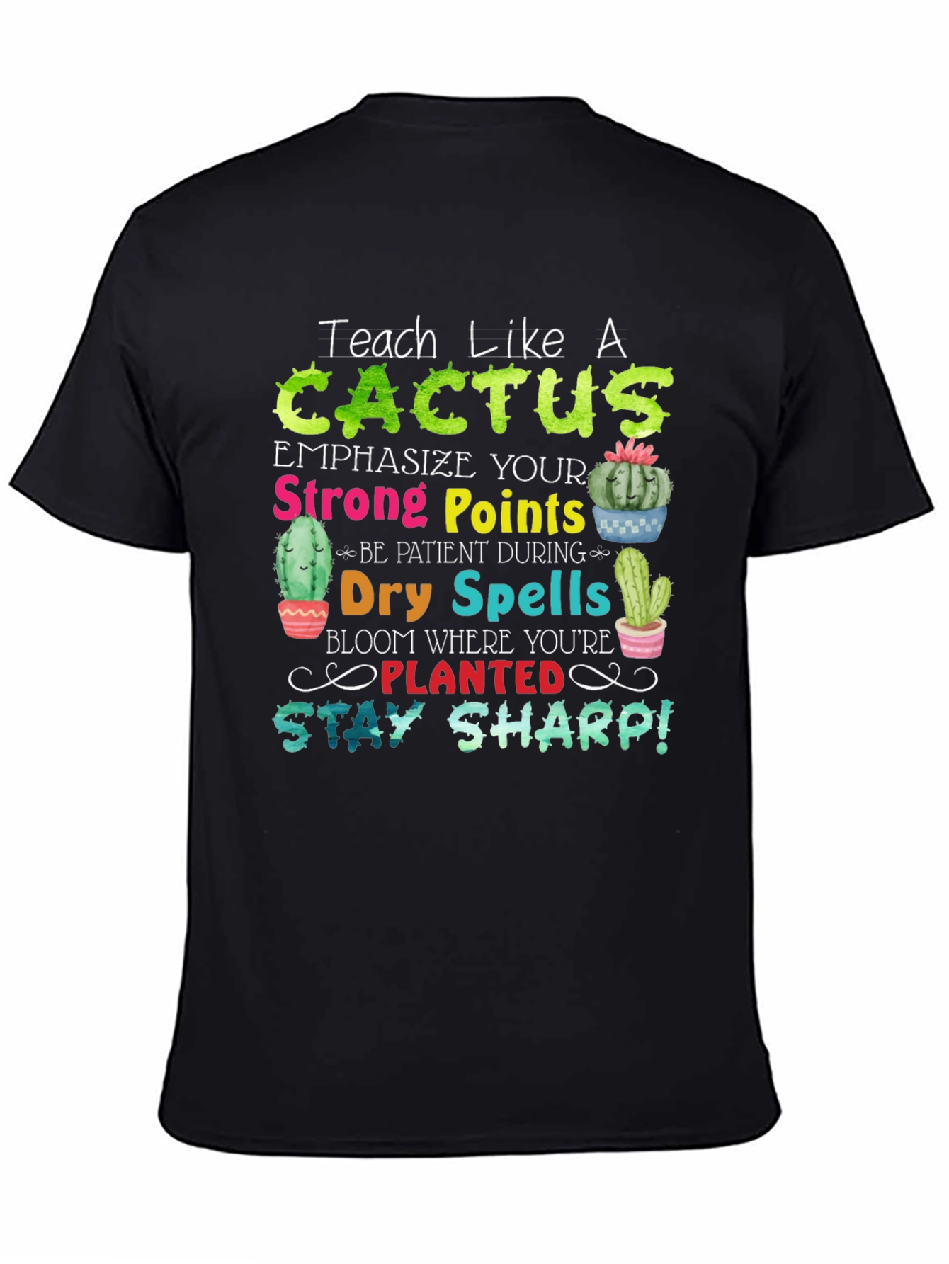 Teach Like a Cactus T-Shirt