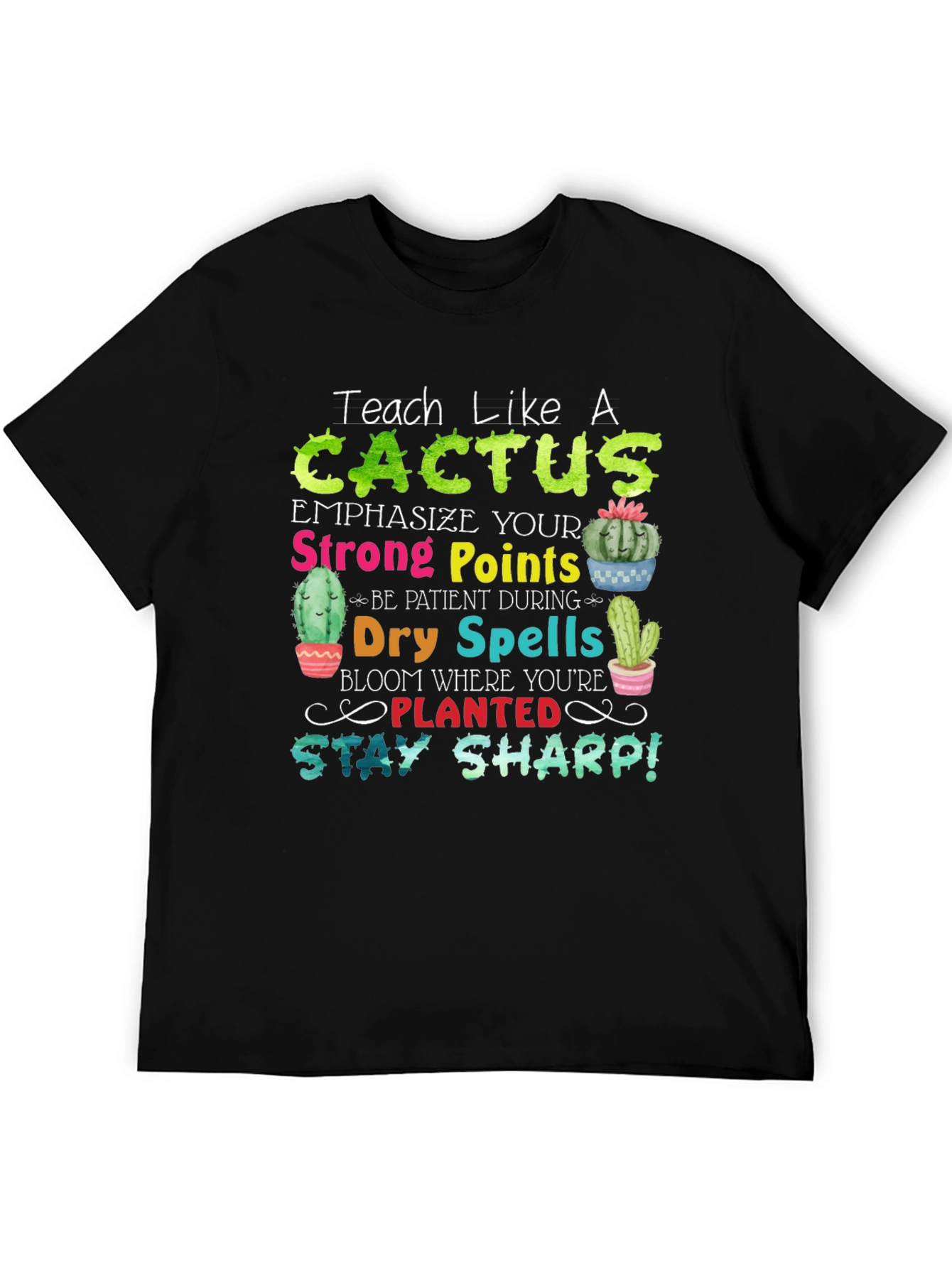 Teach Like a Cactus T-Shirt