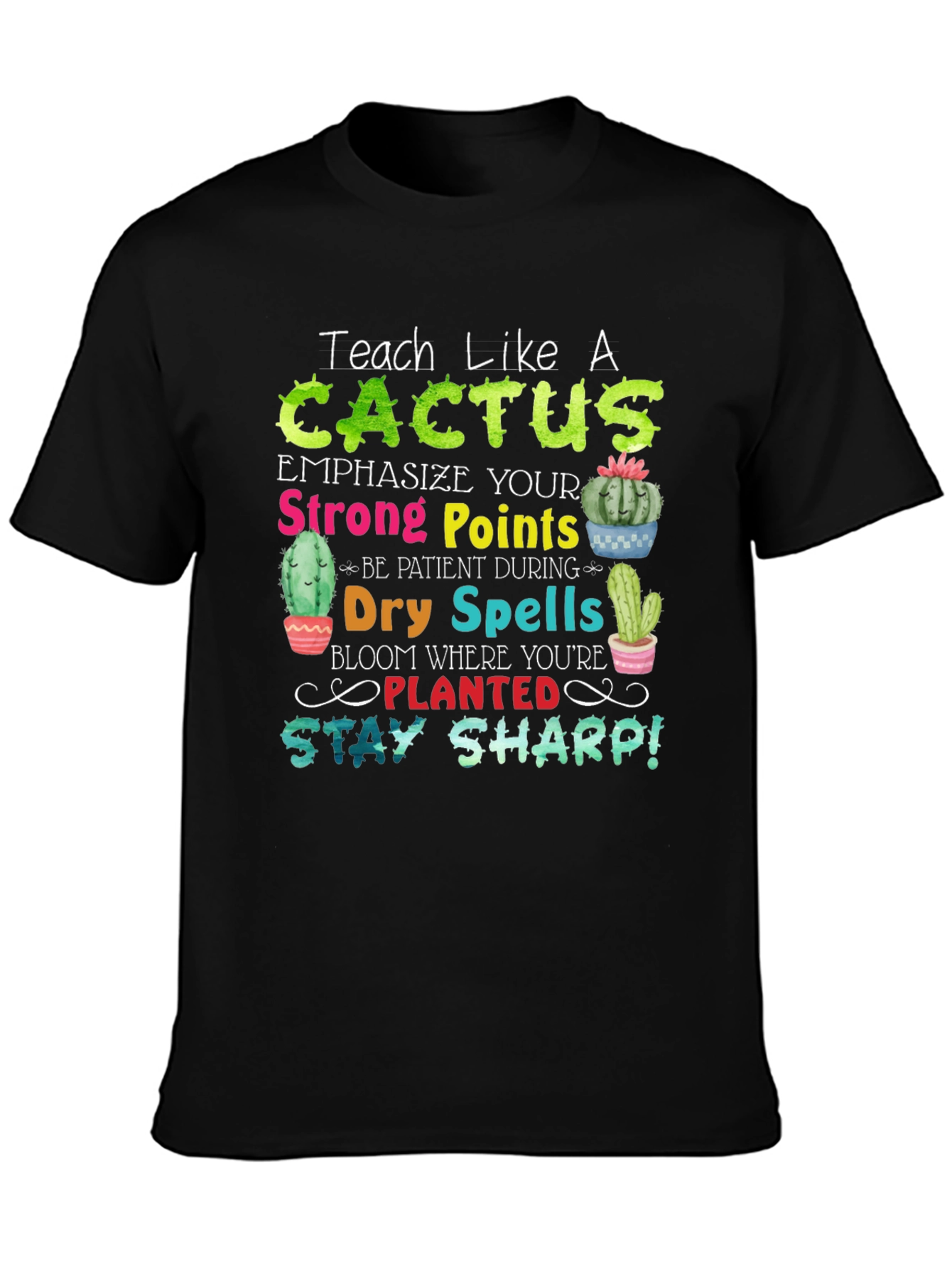 Teach Like a Cactus T-Shirt