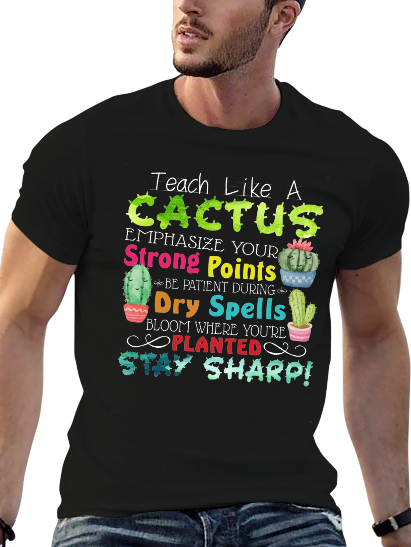Teach Like a Cactus T-Shirt