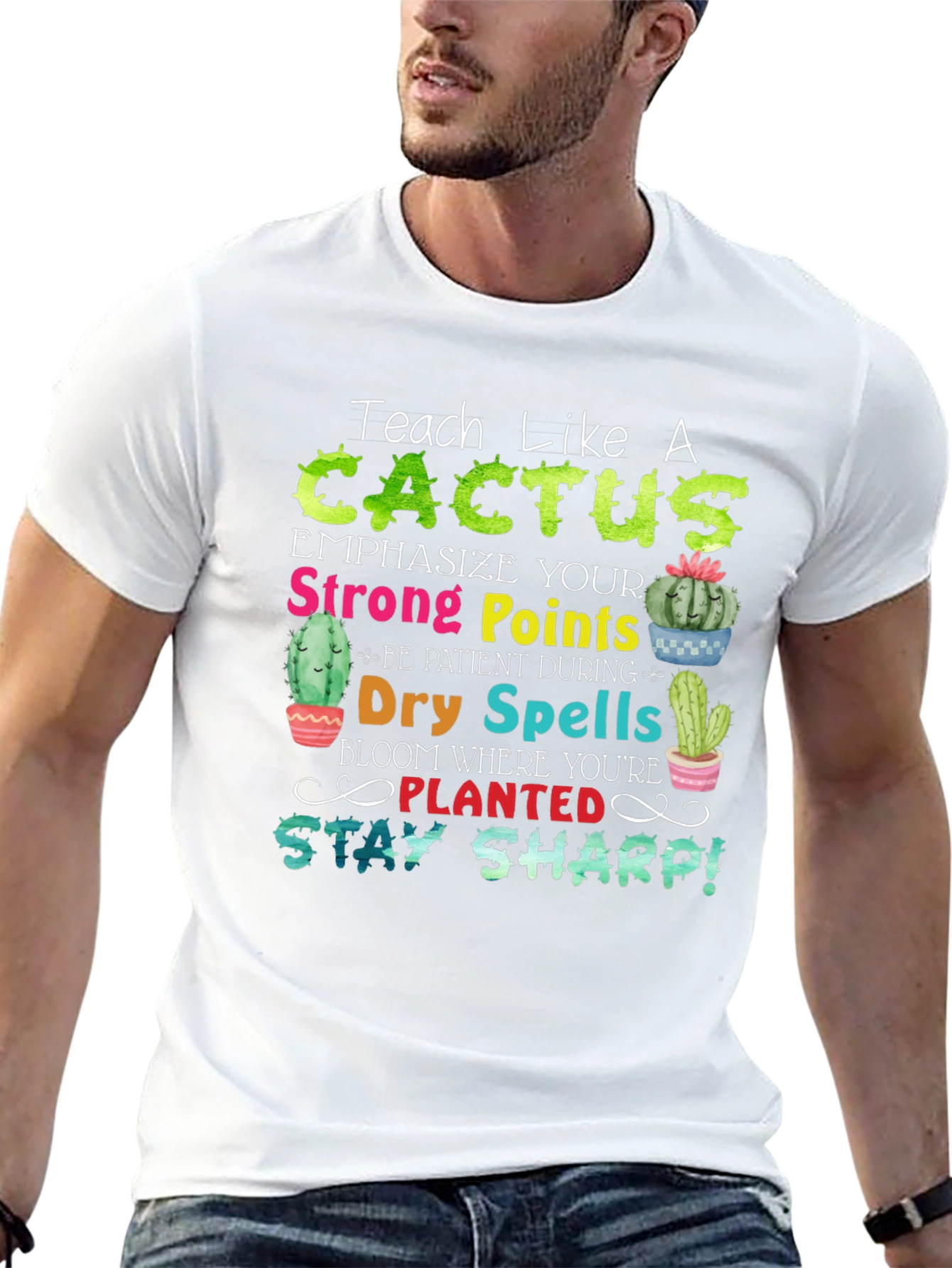Teach Like a Cactus T-Shirt