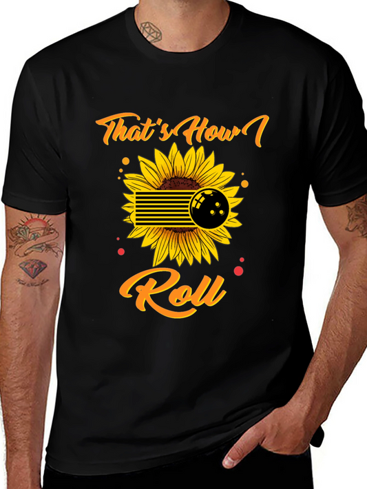Thats How I Roll Bowling Sunflower Graphic Tee