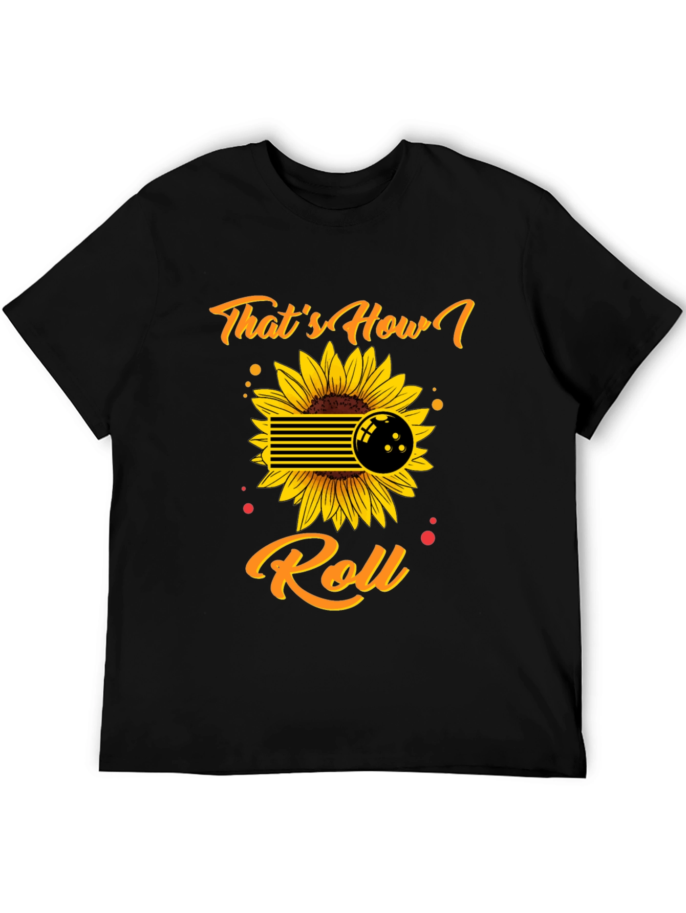 Thats How I Roll Bowling Sunflower Graphic Tee