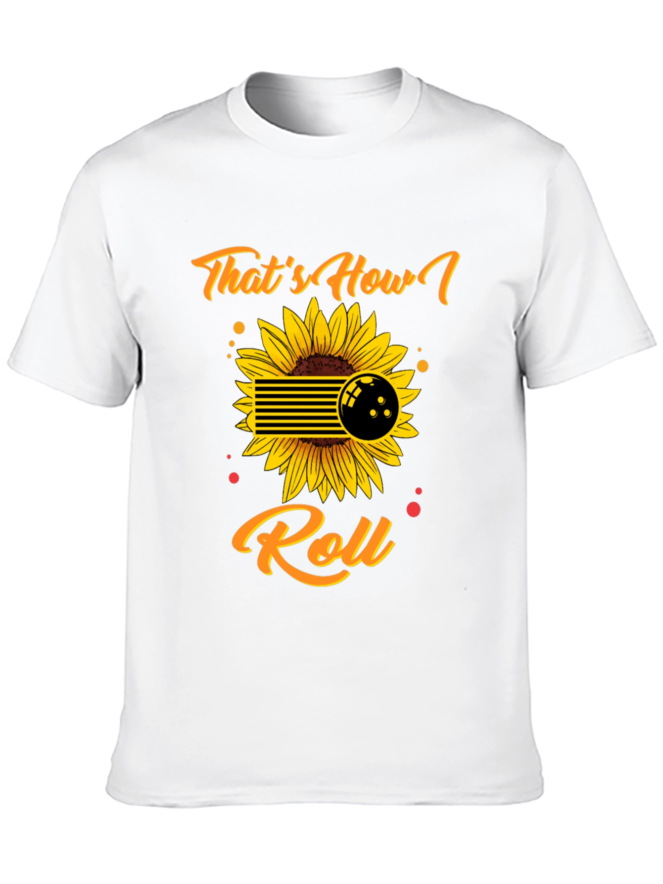 Thats How I Roll Bowling Sunflower Graphic Tee