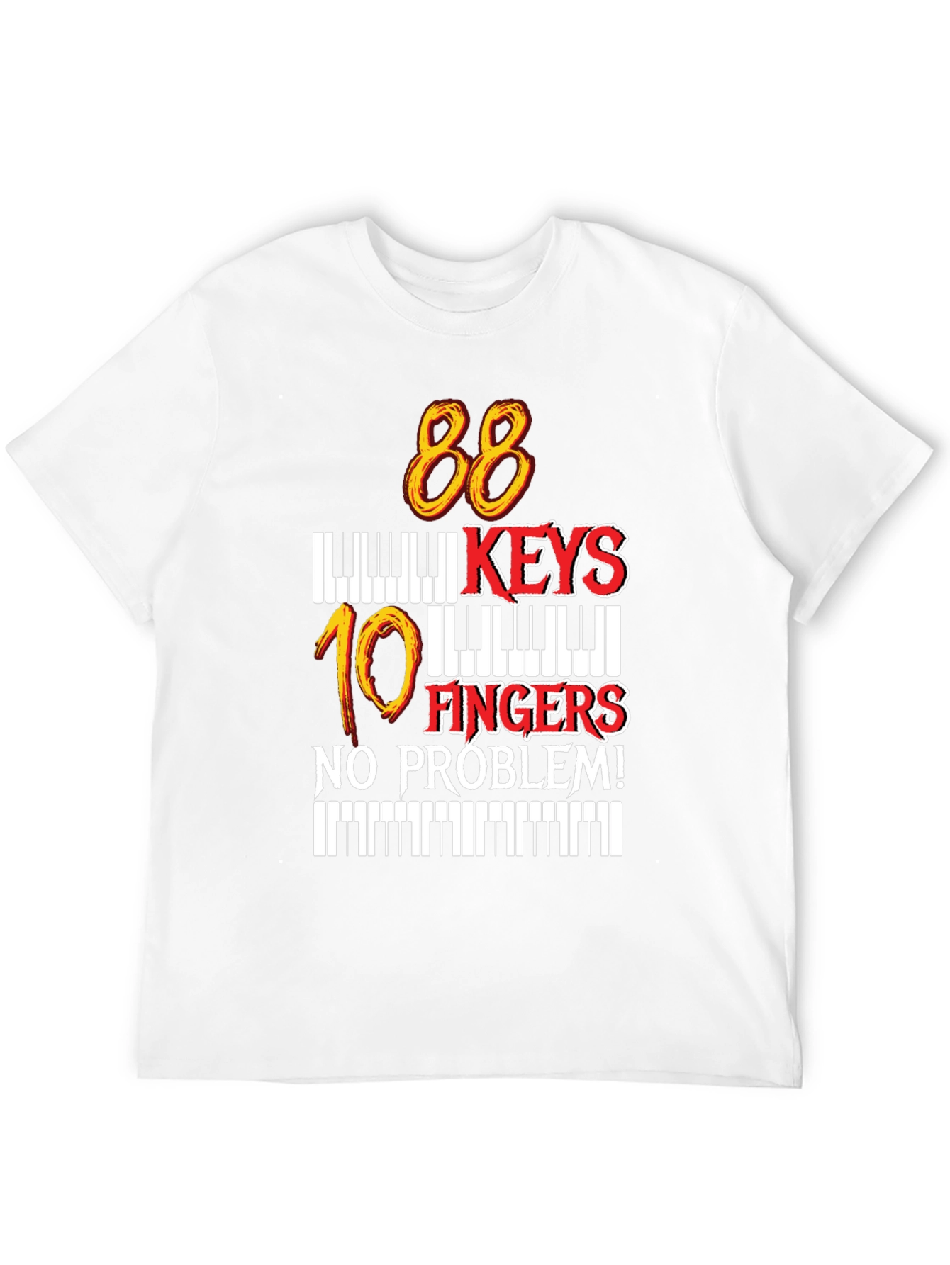 88 Keys 10 Fingers No Problem T-Shirt