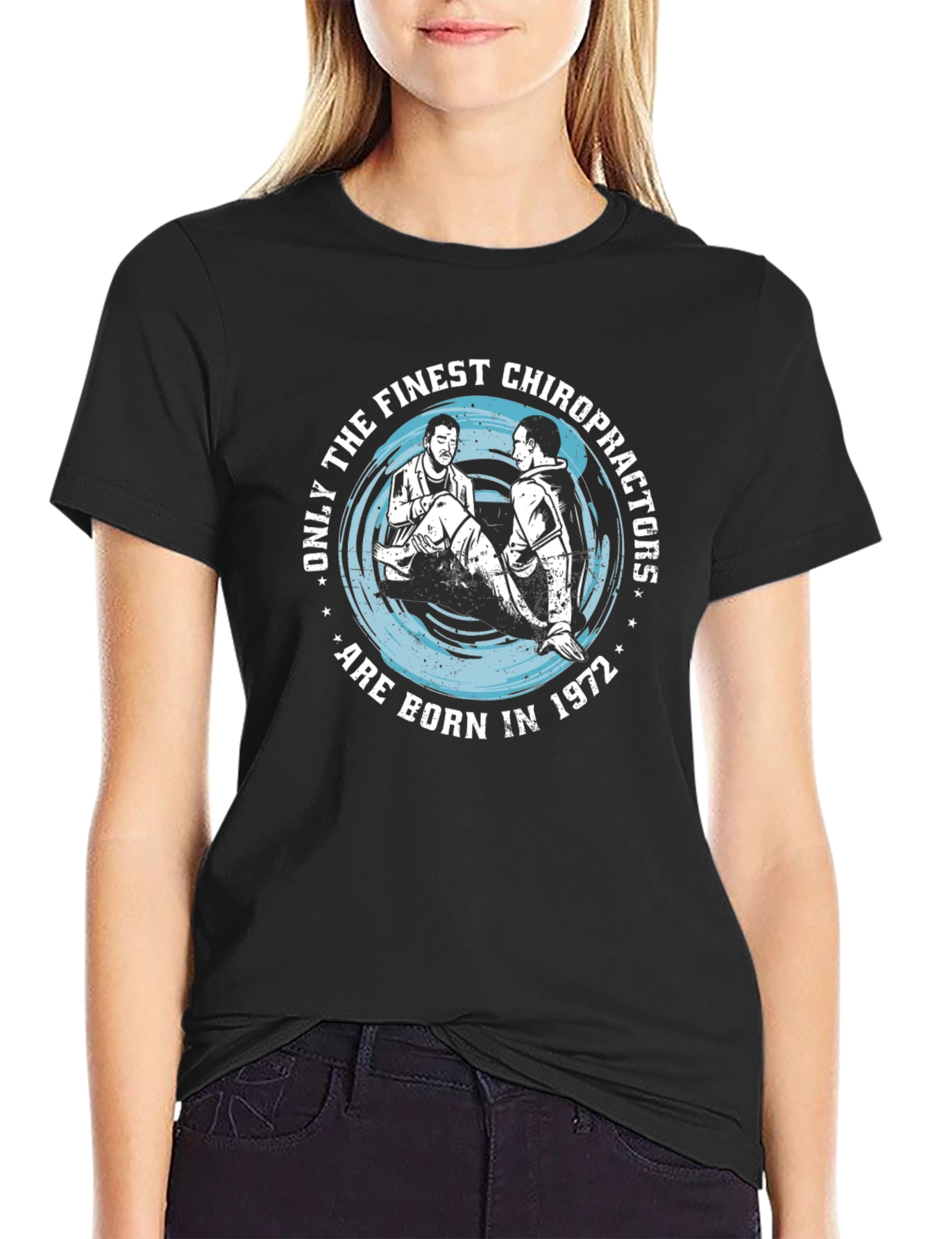 Finest Chiropractors Born in 1972 T-Shirt