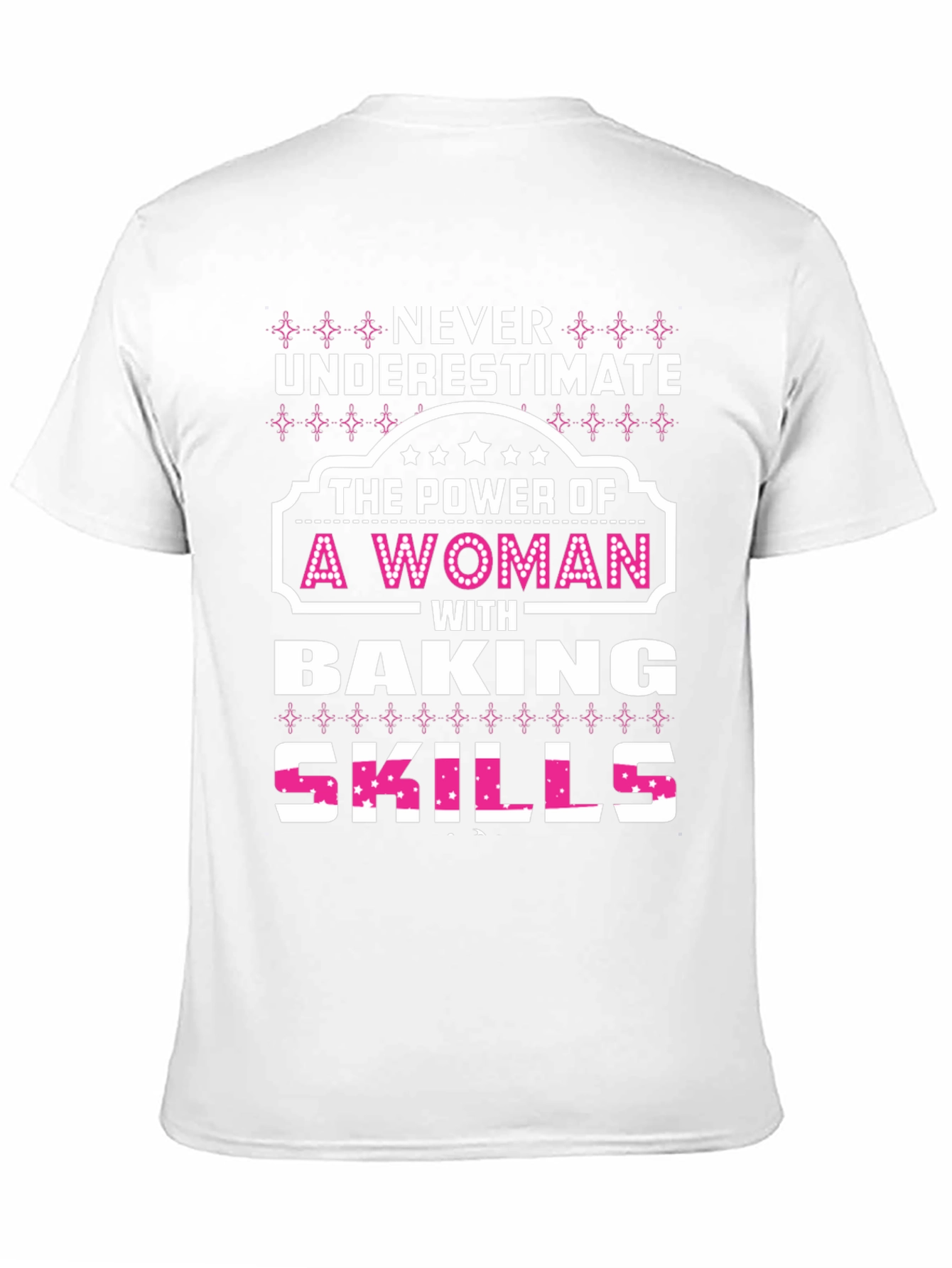 Baking Skills Woman T-Shirt - Power & Style