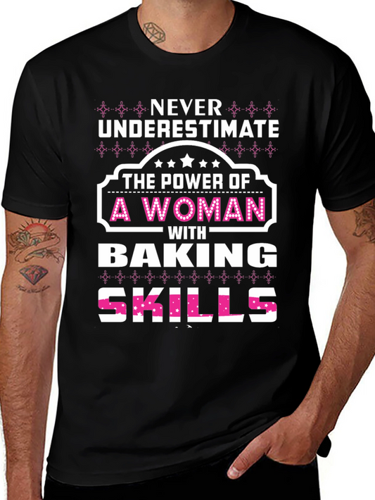 Baking Skills Woman T-Shirt - Power & Style