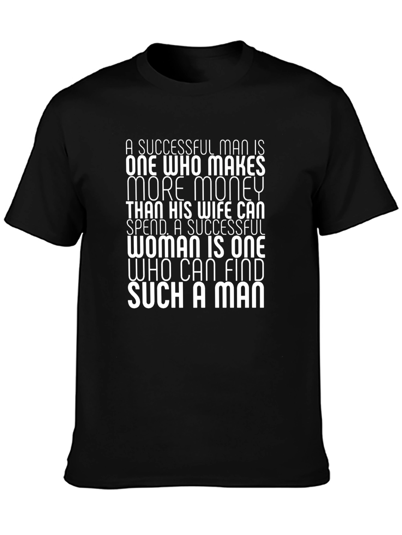 Successful Man/Woman Slogan Tee