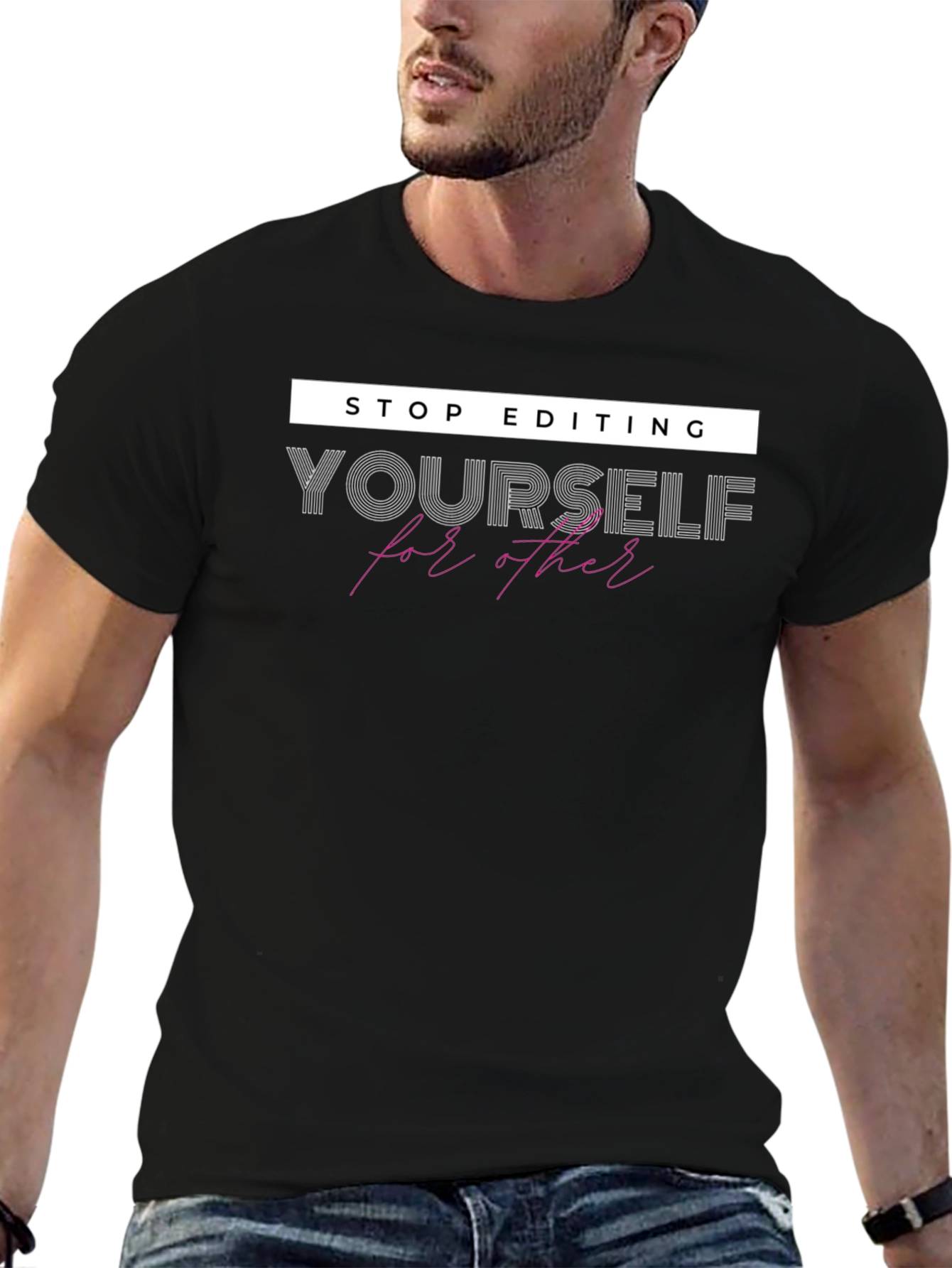 Stop Editing Yourself Graphic Tee