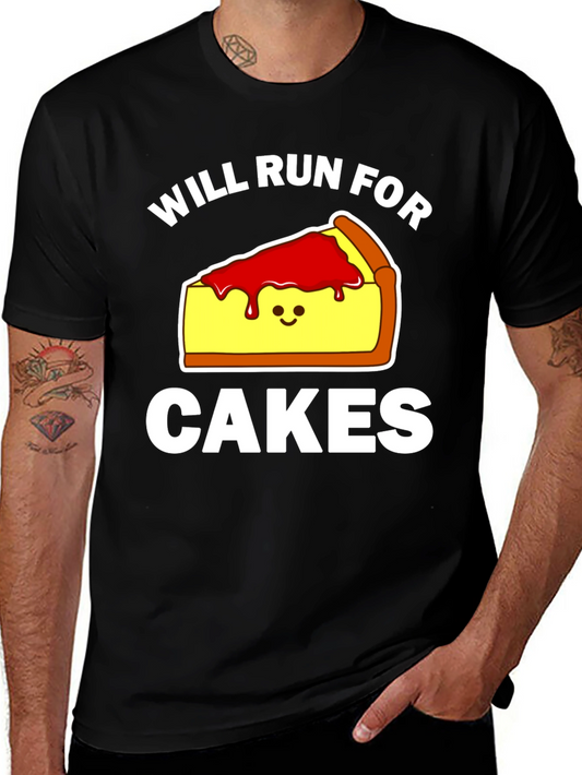 Will Run for Cakes T-Shirt - Funny Foodie Tee