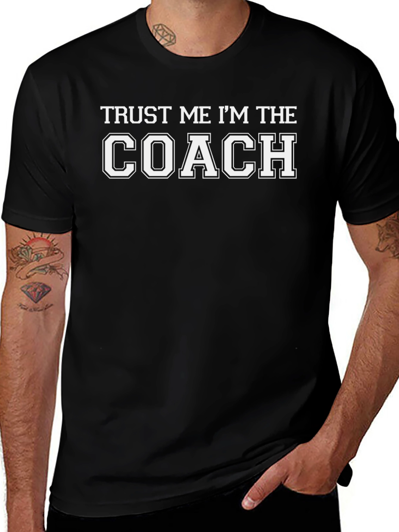 Trust Me Im The Coach T-Shirt