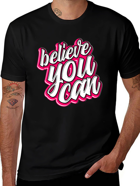 Believe You Can Graphic Tee - Trendy Positive Message