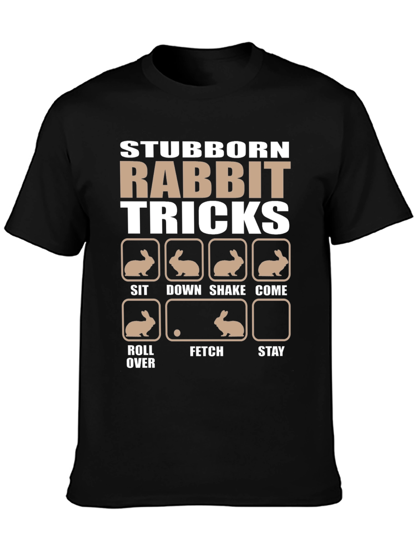 Stubborn Rabbit Tricks T-Shirt