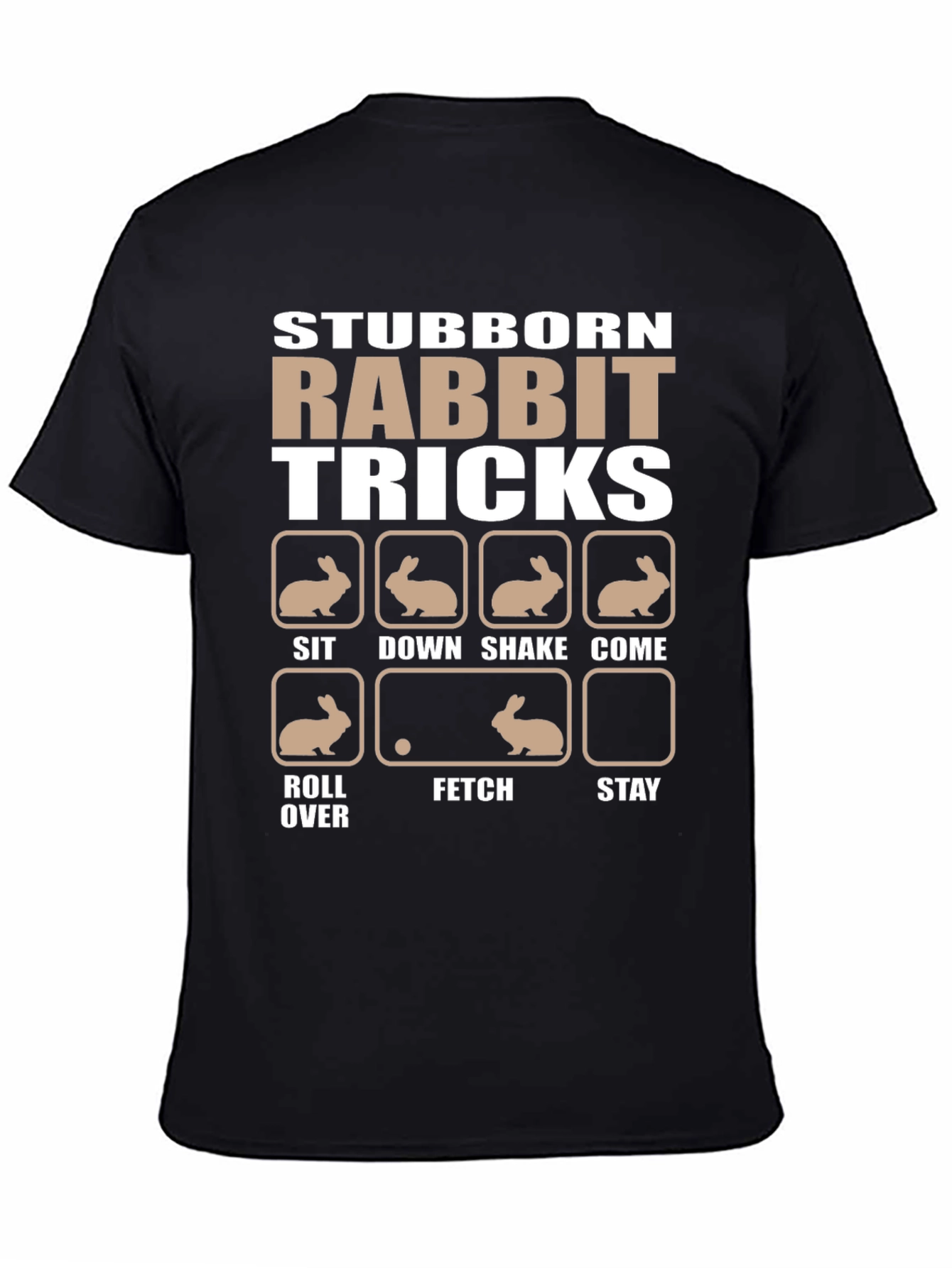 Stubborn Rabbit Tricks T-Shirt