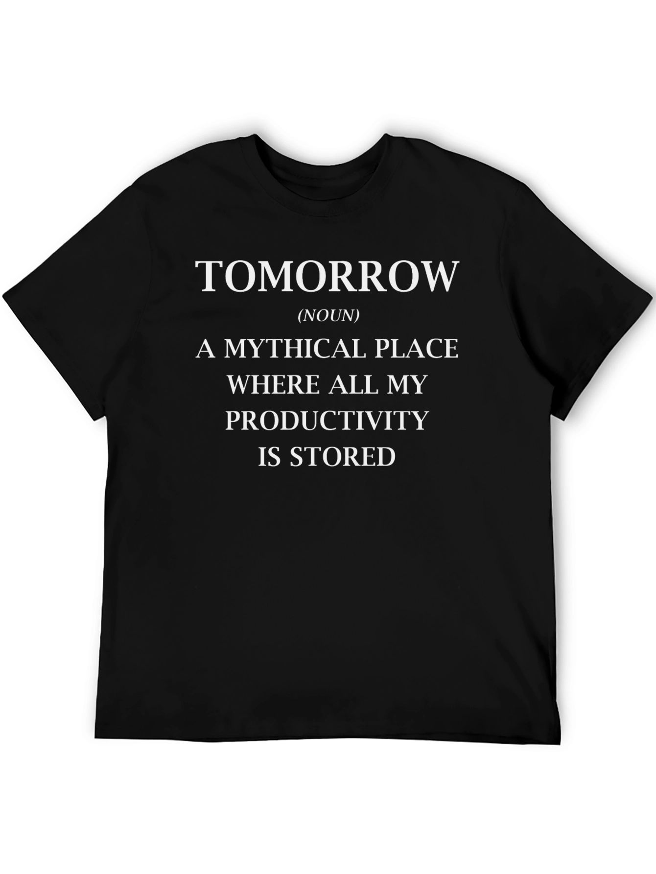 Tomorrow Productivity Humor Graphic T-Shirt