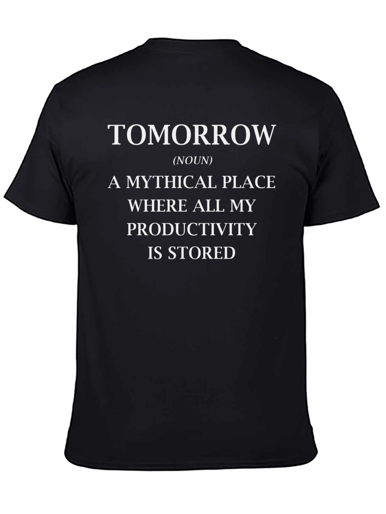 Tomorrow Productivity Humor Graphic T-Shirt