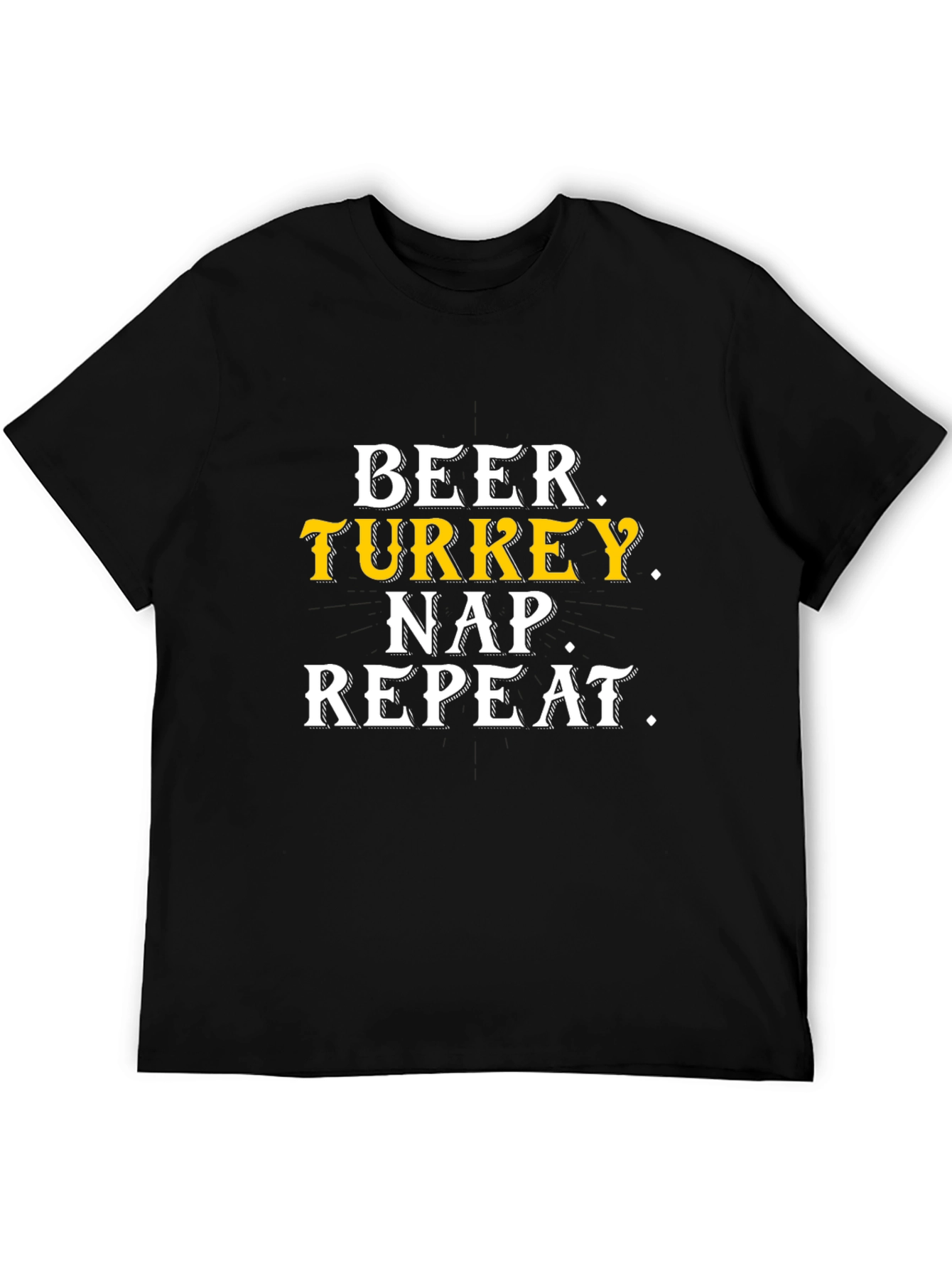 Beer Turkey Nap Repeat Thanksgiving T-Shirt