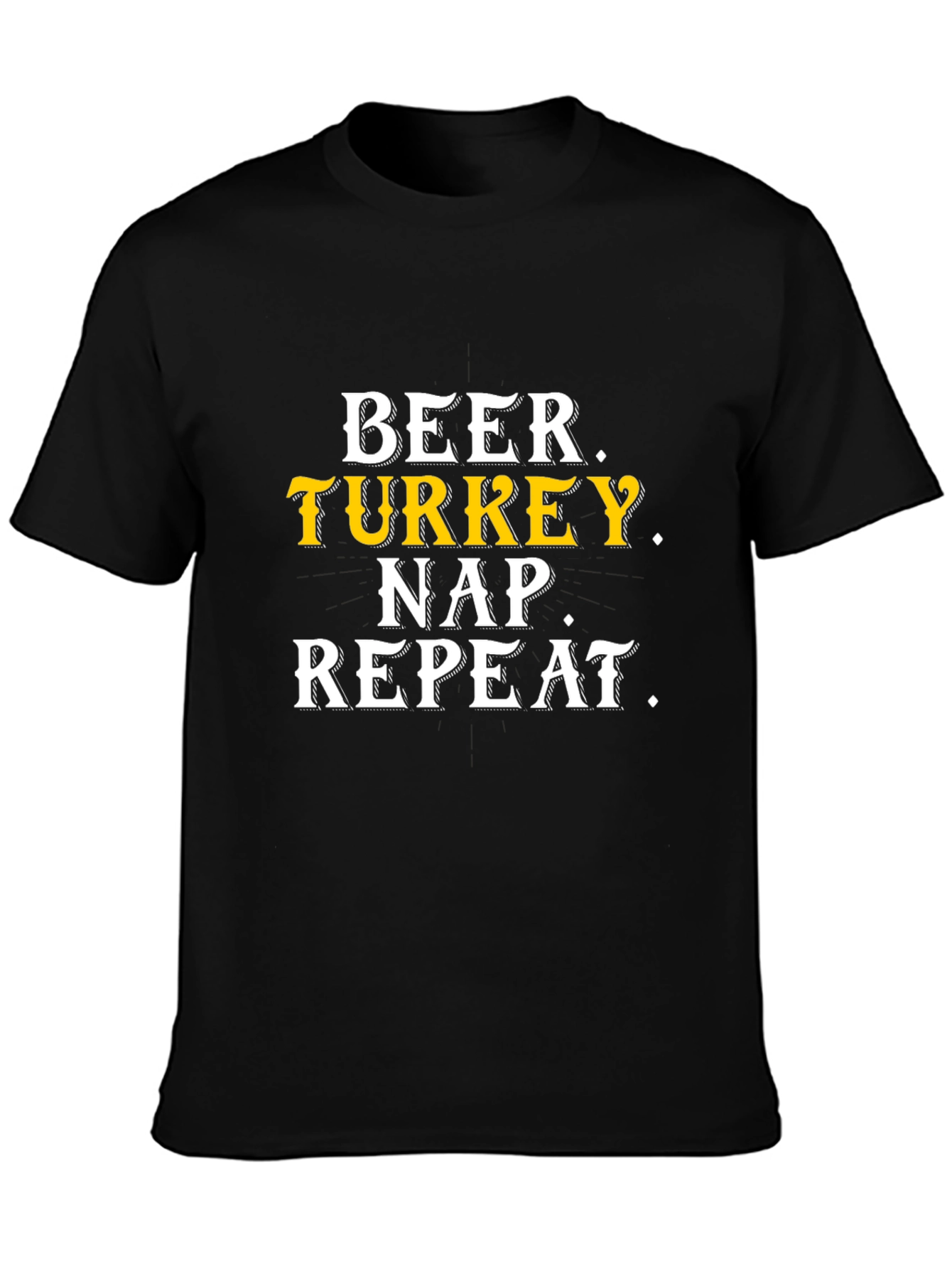 Beer Turkey Nap Repeat Thanksgiving T-Shirt