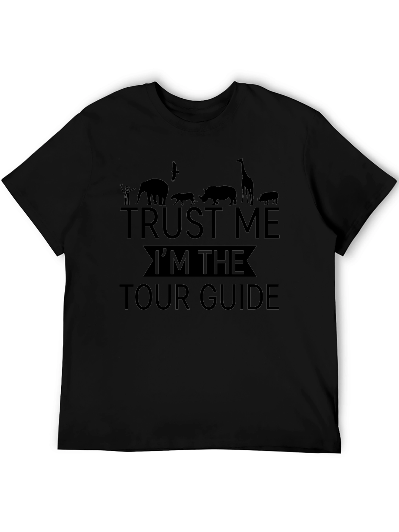 Trust Me Im the Tour Guide T-Shirt
