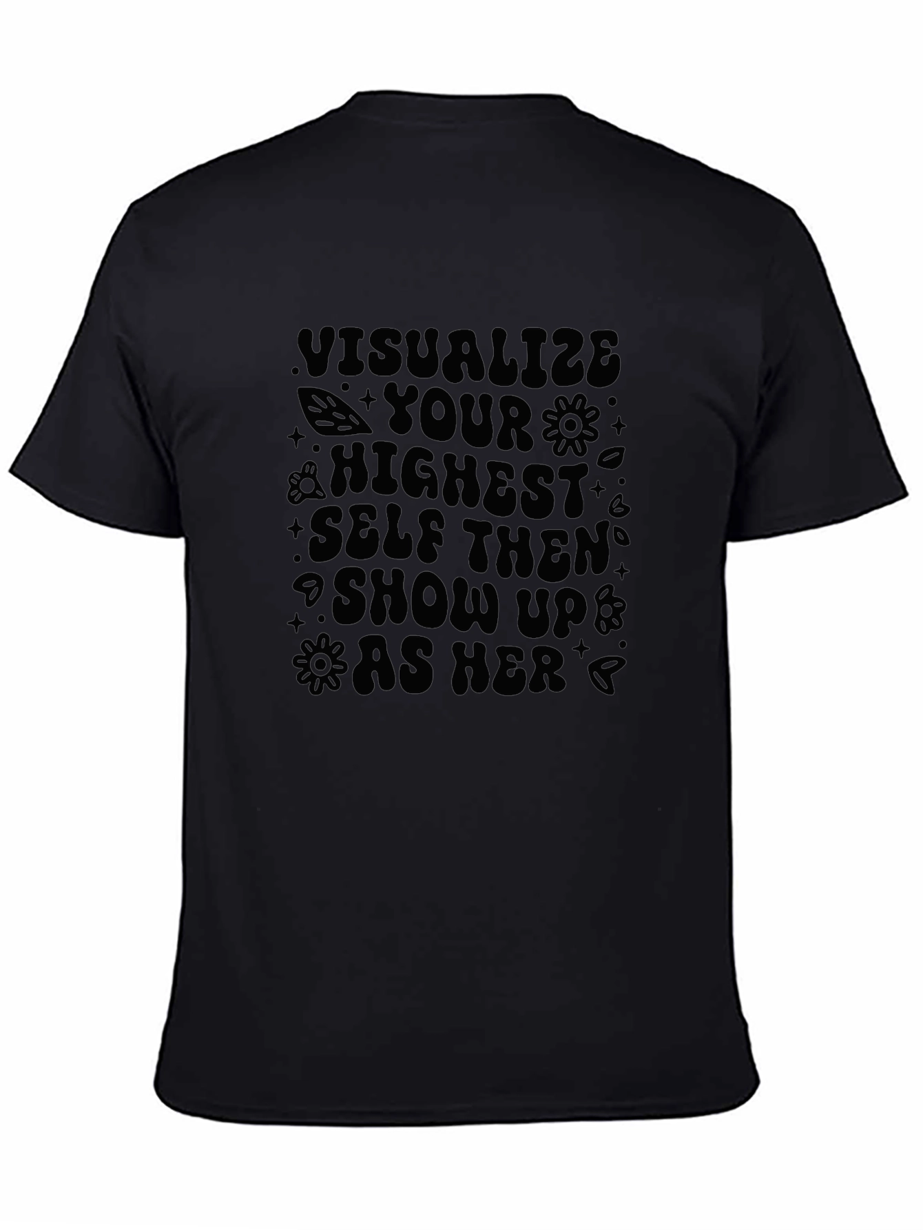 Visualize Your Highest Self Black T-Shirt